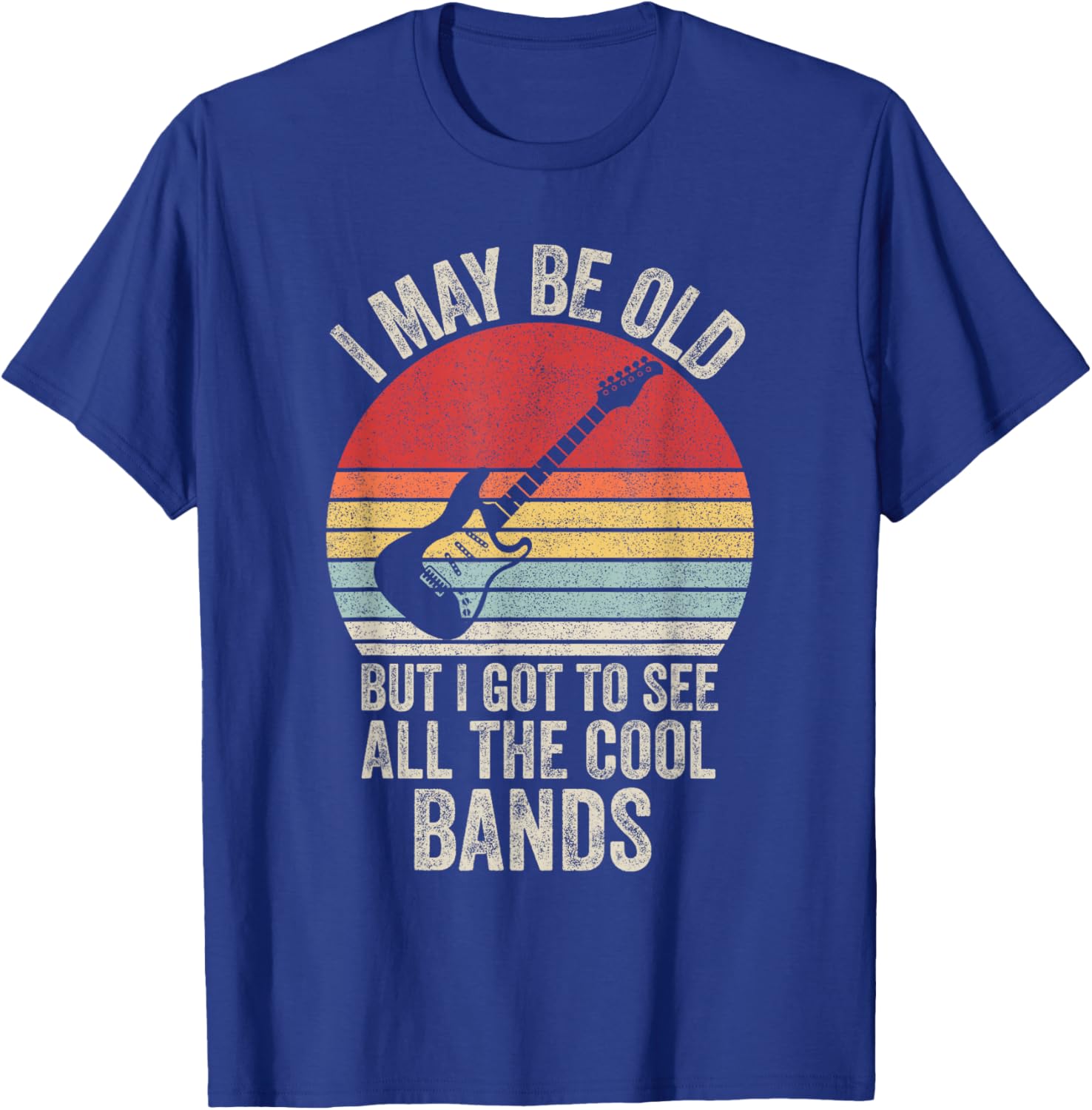 Vintage I May Be Old But I Got To See The Cool Bands T-Shirt - 15