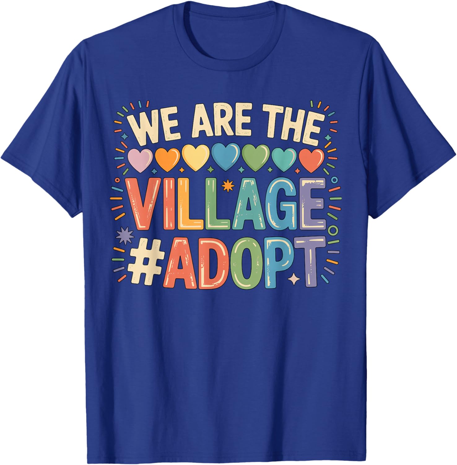 We are The Village Adopt Adoption T-Shirt for Animal Lovers and Supporters - 4