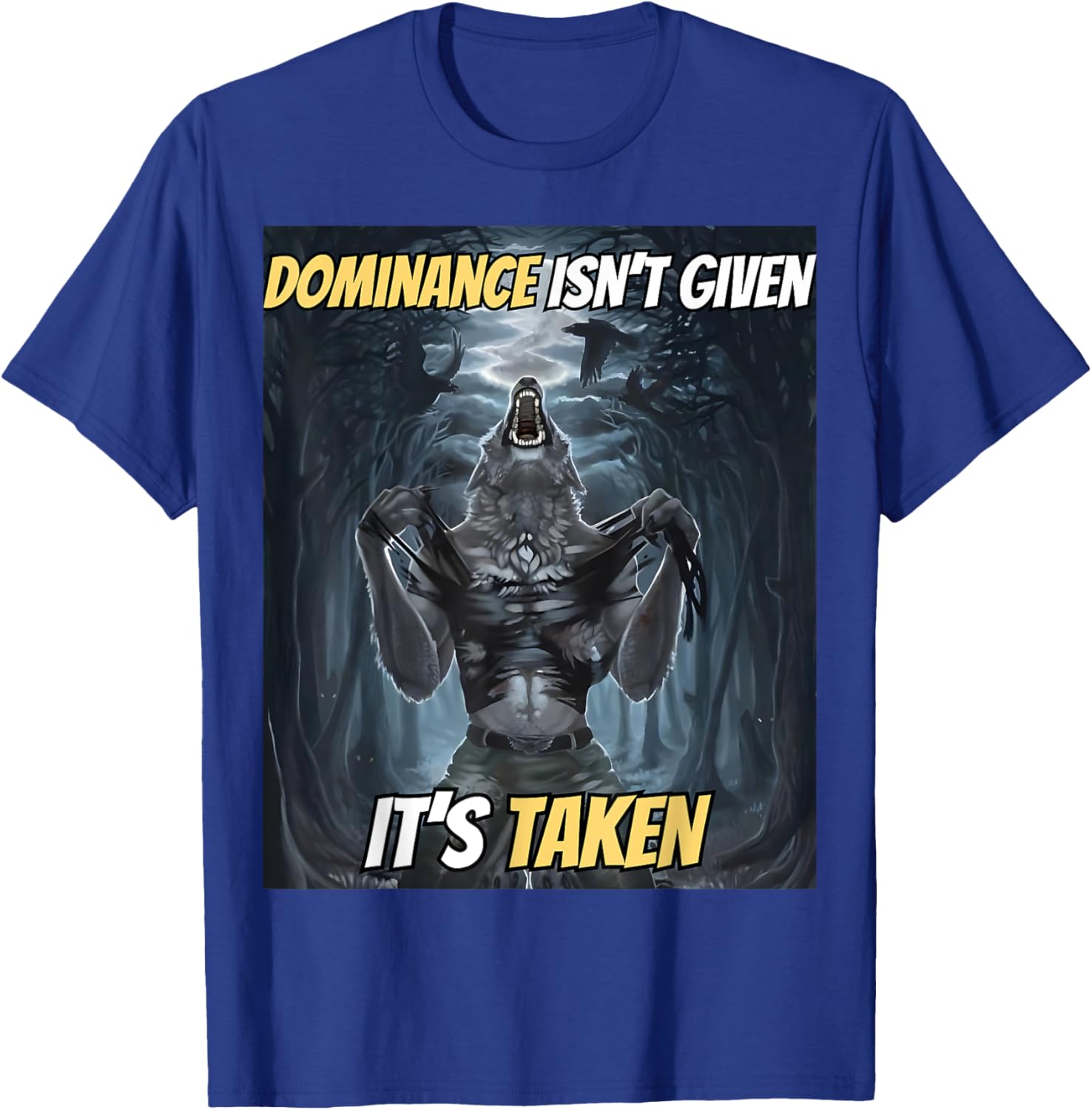 Y2K Alpha Wolf Meme T-Shirt - Dominance Isn't Given, It's Taken - 21