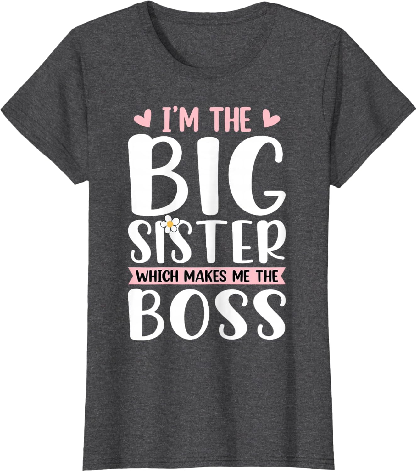 Proud Big Sister T-Shirt I'm The Boss Fun Gift for Siblings - 4