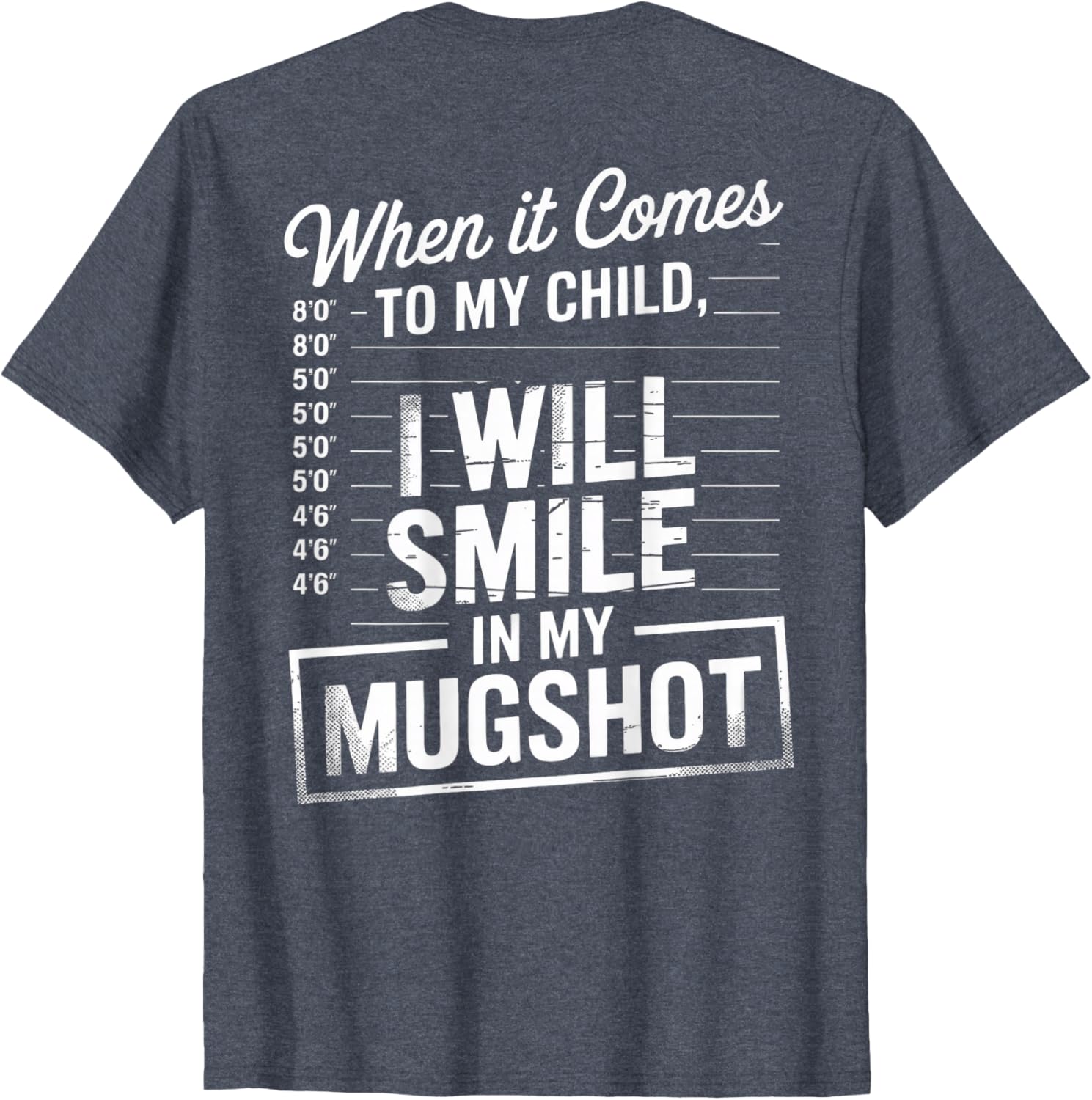 Smile in My Mugshot T-Shirt for Moms - Unique Funny Parenting Apparel - 24