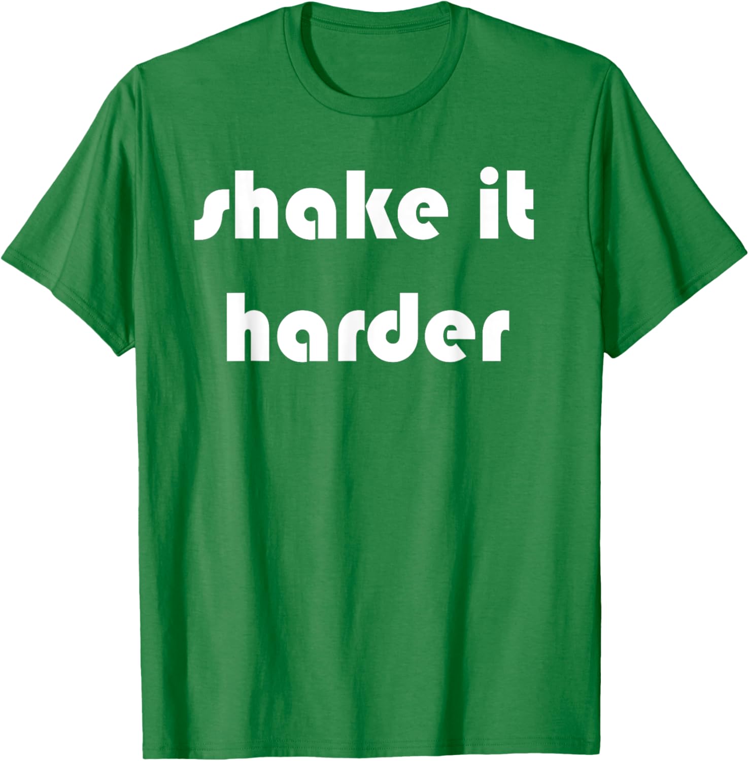 Shake It Harder T-Shirt for Fun Outfits and Unique Style - 28