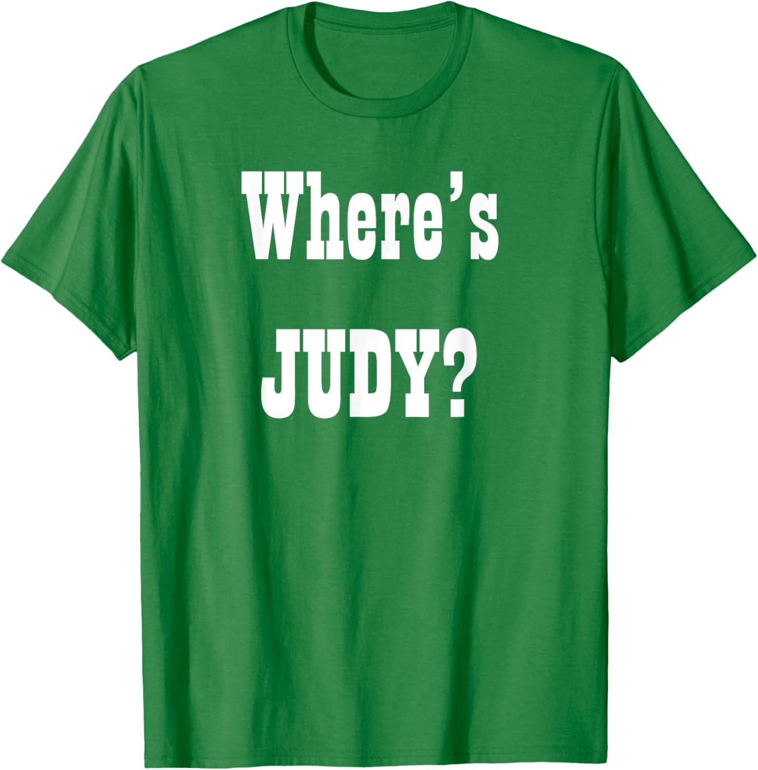 Where's Judy? Fun Graphic T-Shirt for Adults - Perfect Casual Wear - 14