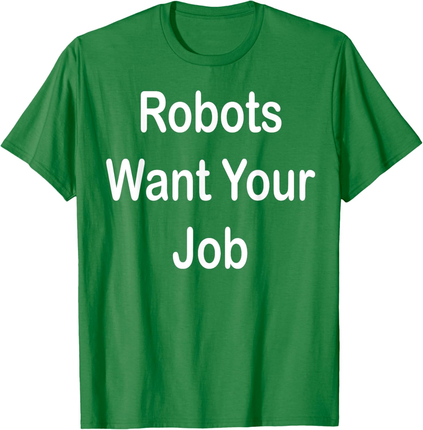 Robots Want Your Job Funny Graphic T-Shirt for Tech Lovers - 15