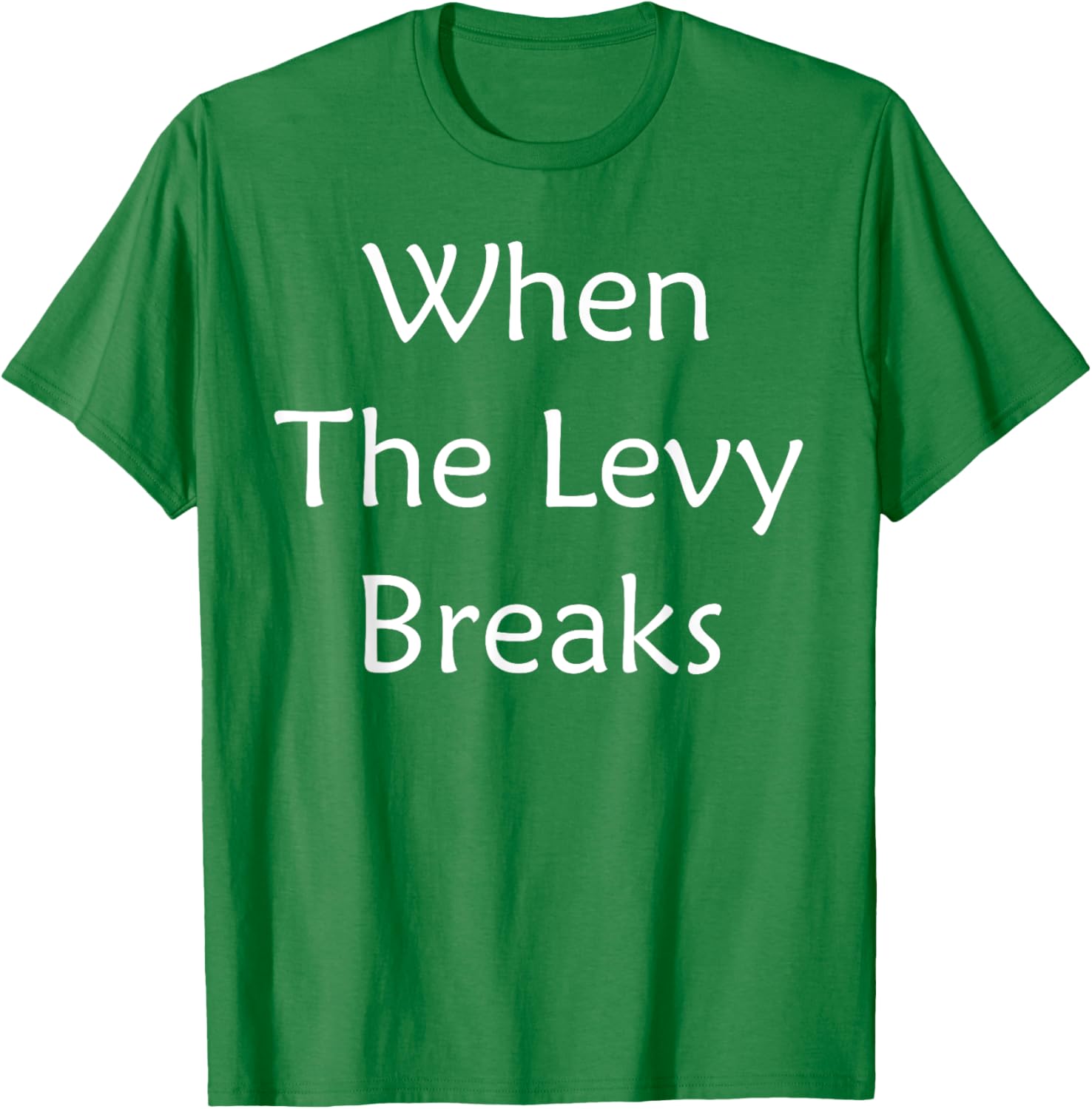 When The Levy Breaks Graphic T-Shirt for Music Lovers and Fans - 11