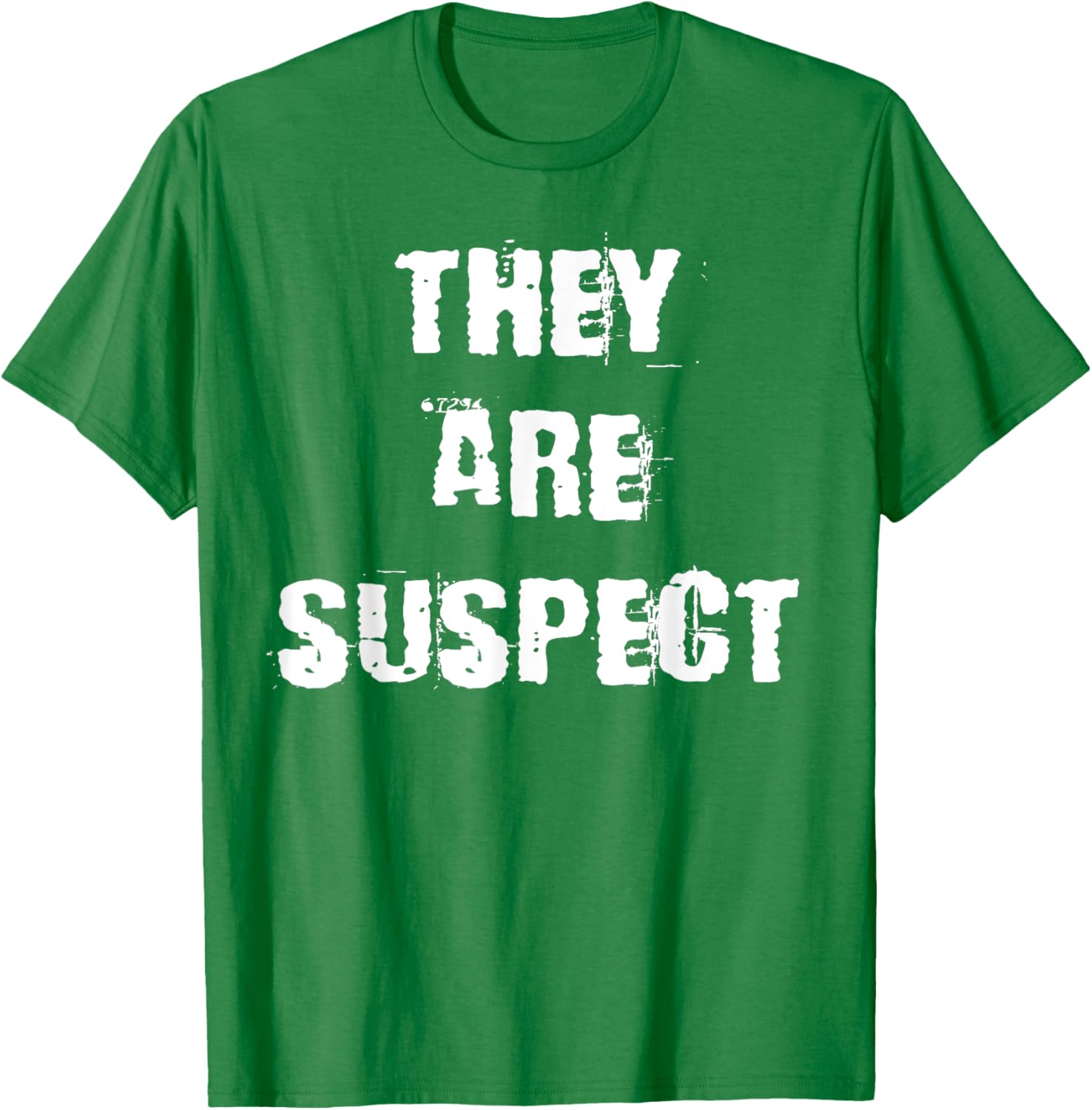 They Are Suspect T-Shirt for Fun Fashion Lovers - Unique Casual Wear - 27