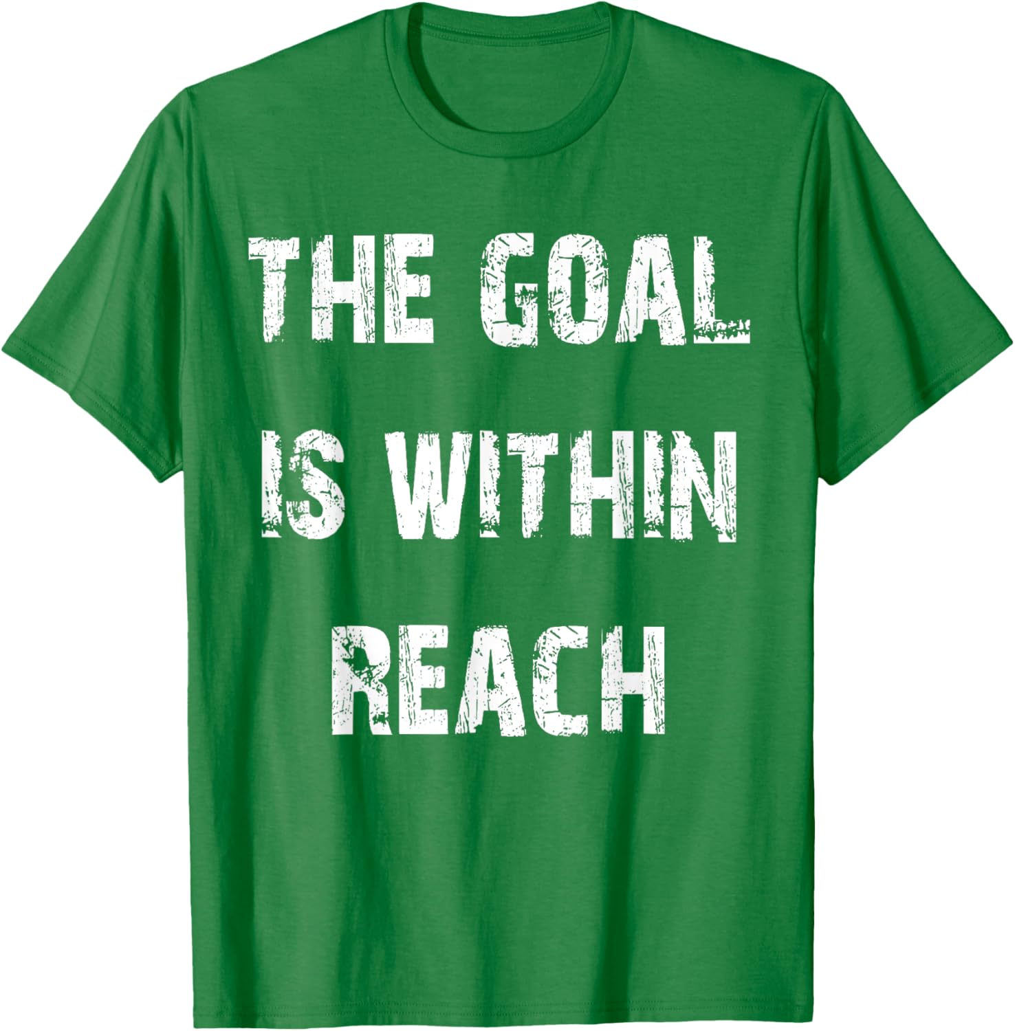 The Goal is Within Reach Motivational T-Shirt for Active Lifestyle - 2