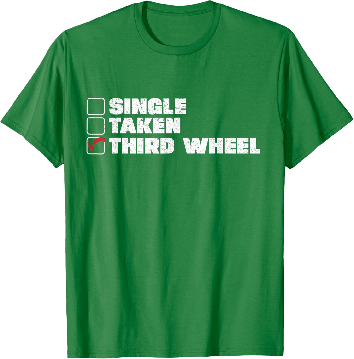 Single Taken Third Wheel Valentine's Day T-Shirt for Fun Single Life - 23
