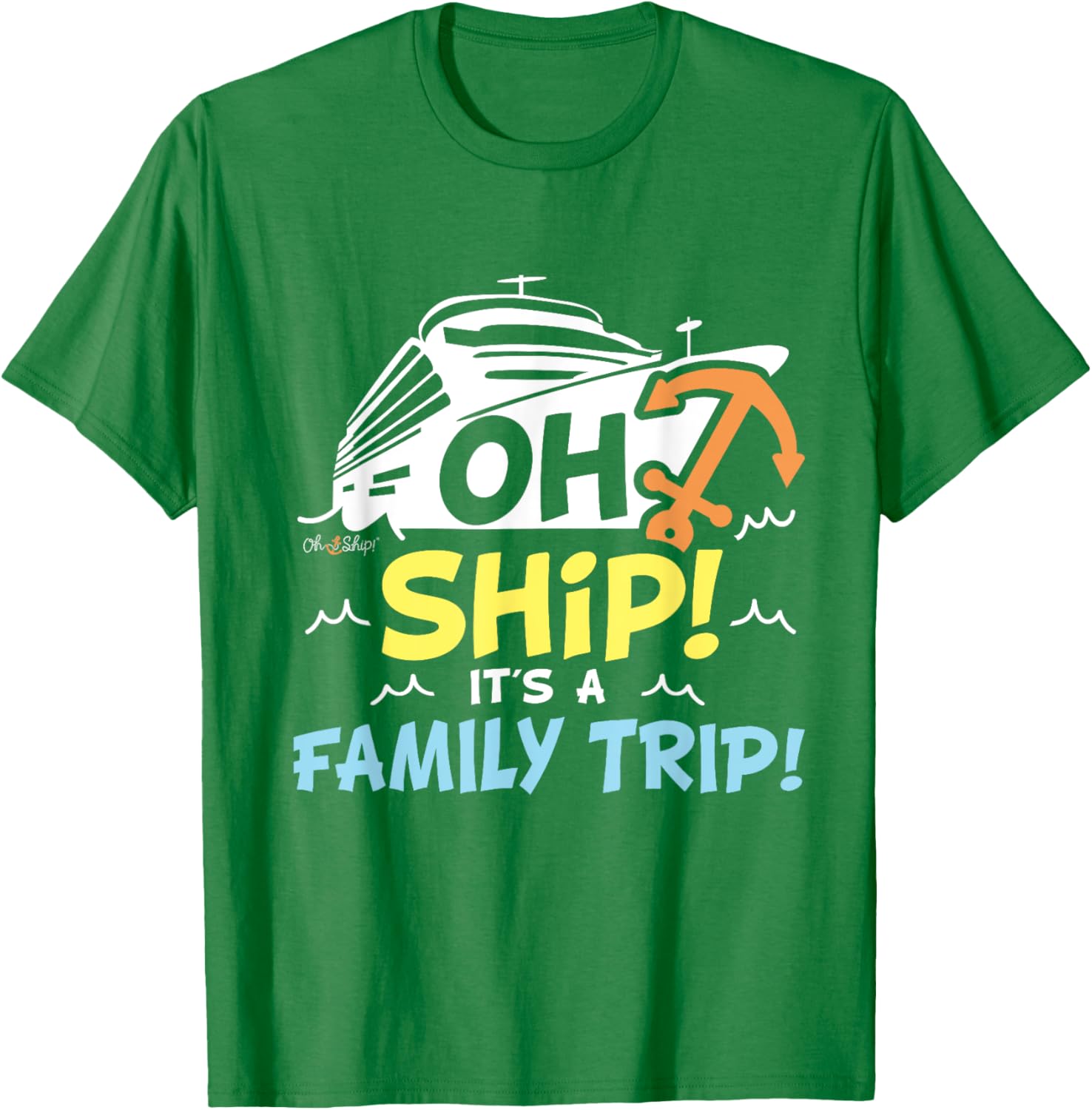Oh Ship It's a Family Trip Matching Family Cruise T-Shirt for Fun Adventures - 1
