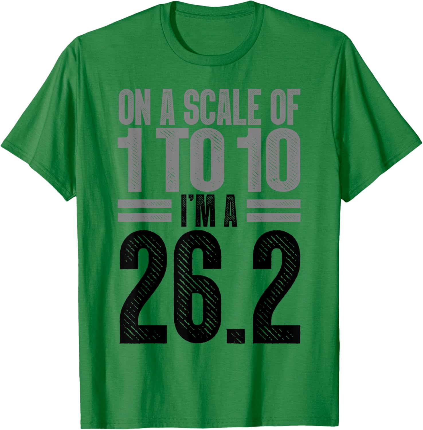 On A Scale of 1 To 10 I'm A 26.2 Runner Marathon T-Shirt for Runners - 16