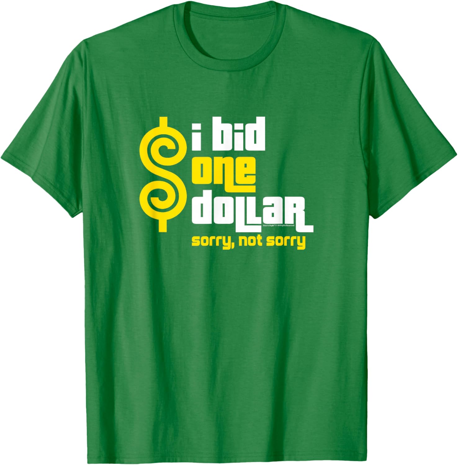 Price is Right I Bid One Dollar T-Shirt Funny Apparel for Fans - 14