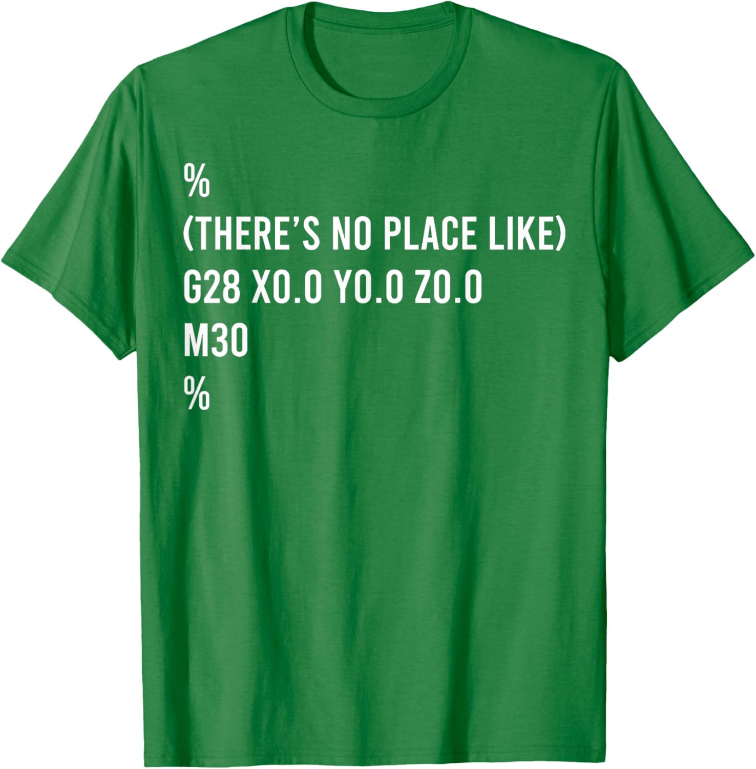 There's No Place Like G28 T-Shirt - Fun Graphic Tee for Everyday Wear - 4