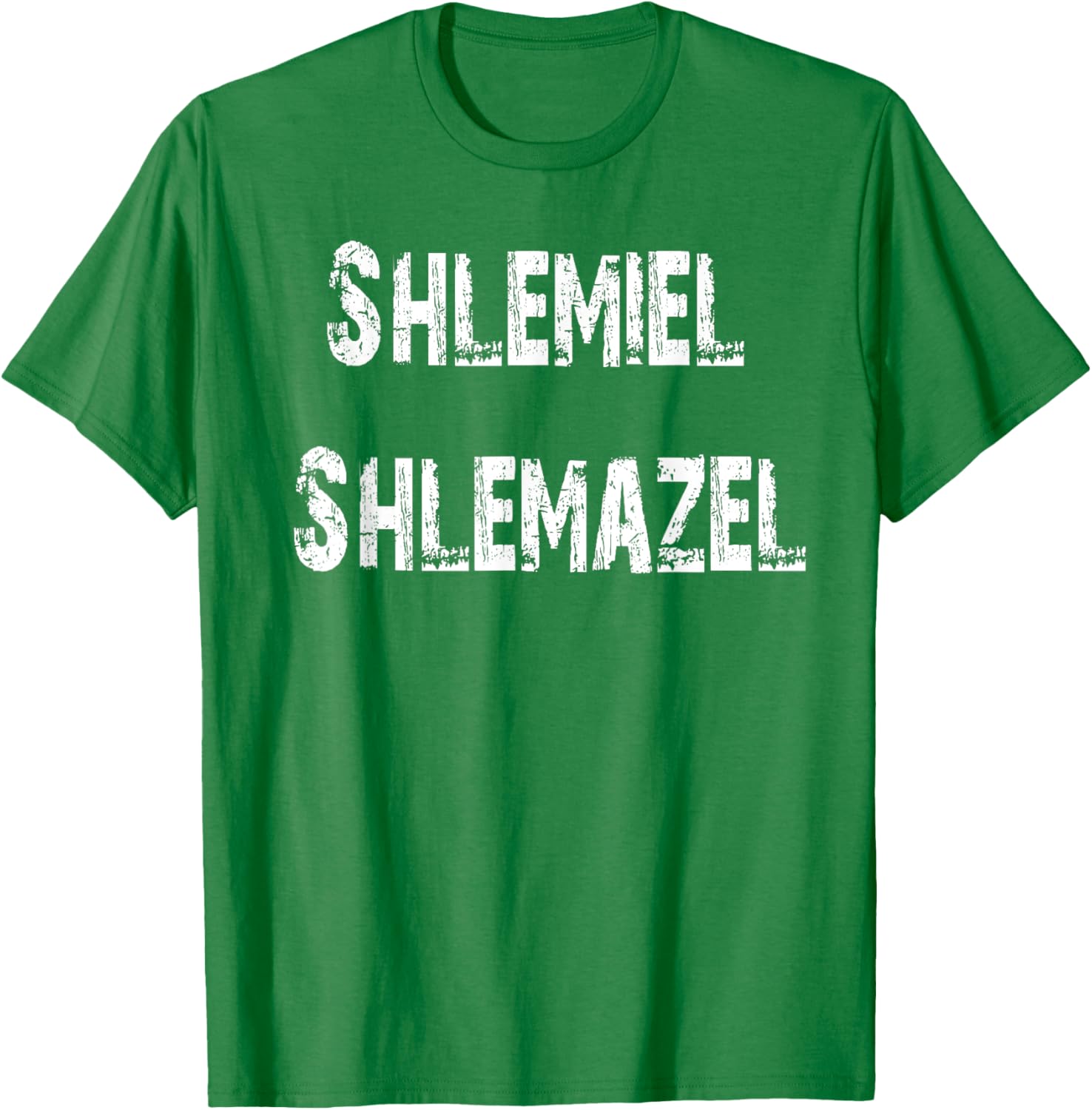 Shlemiel Shlemazel T-Shirt Fun Apparel for Friends and Family - 25
