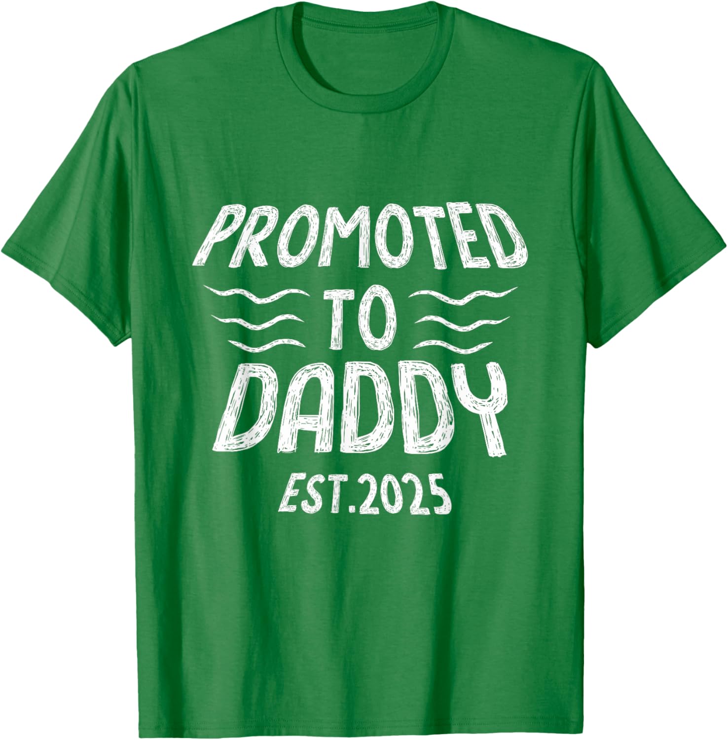 Promoted To Daddy Est 2025 Funny New Dad T-Shirt Gift for Fathers - 19