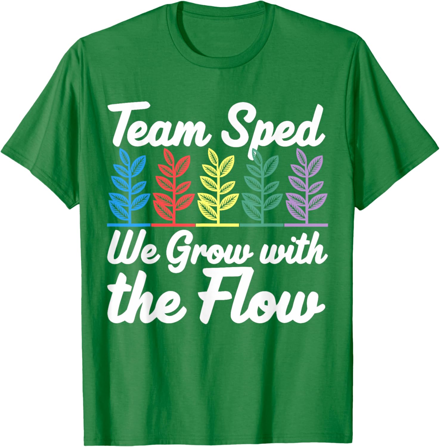 Team SPED We Grow With The Flow Special Education Teacher T-Shirt - 5