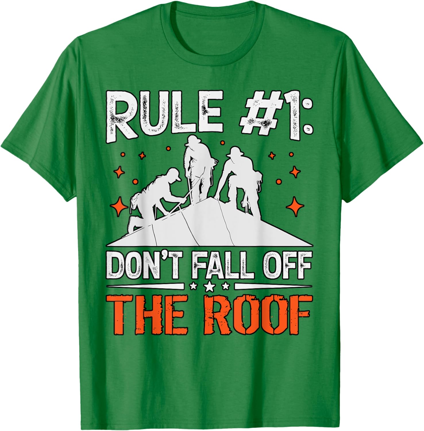 Rule 1 Don't Fall Off the Roof Roofer T-Shirt for Roofing Professionals - 14