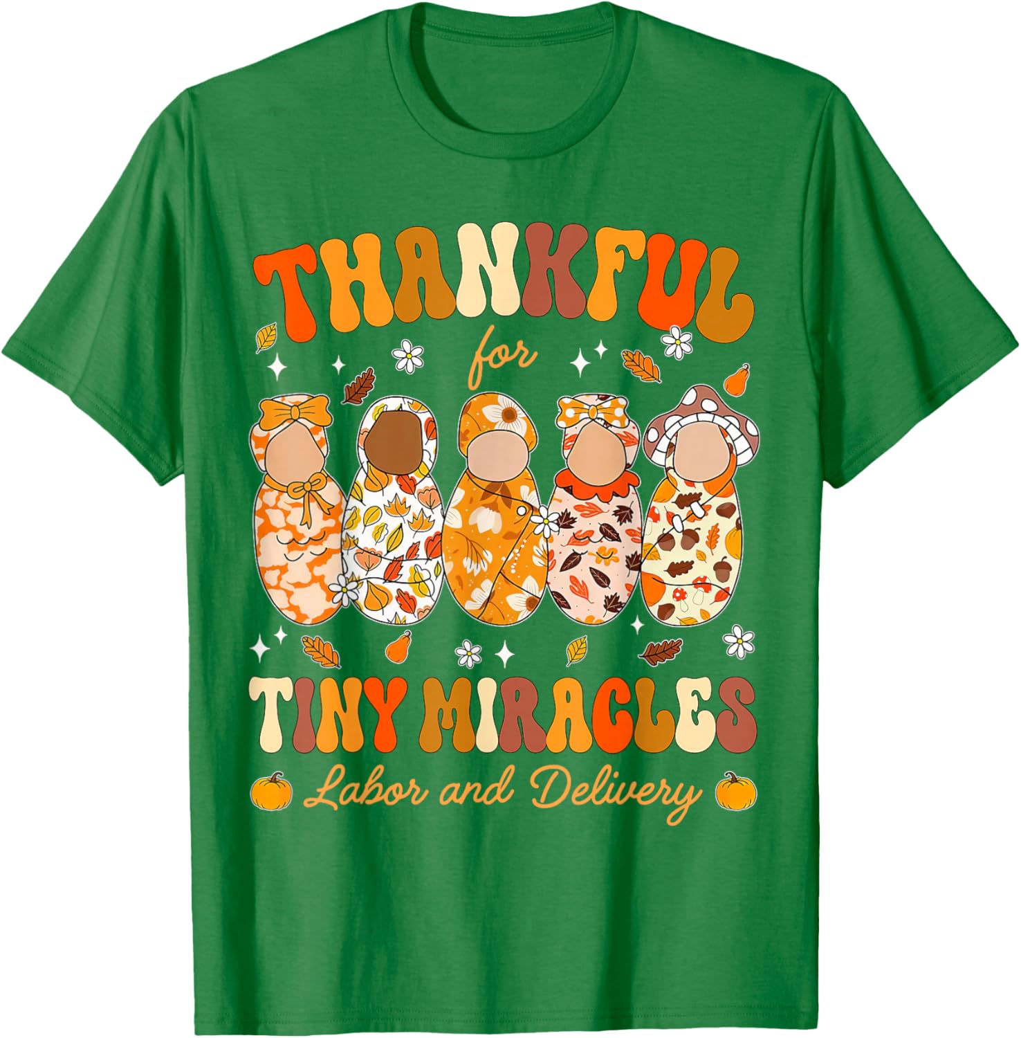 Thankful for Tiny Miracles Thanksgiving Nurse T-Shirt for Labor & Delivery - 6