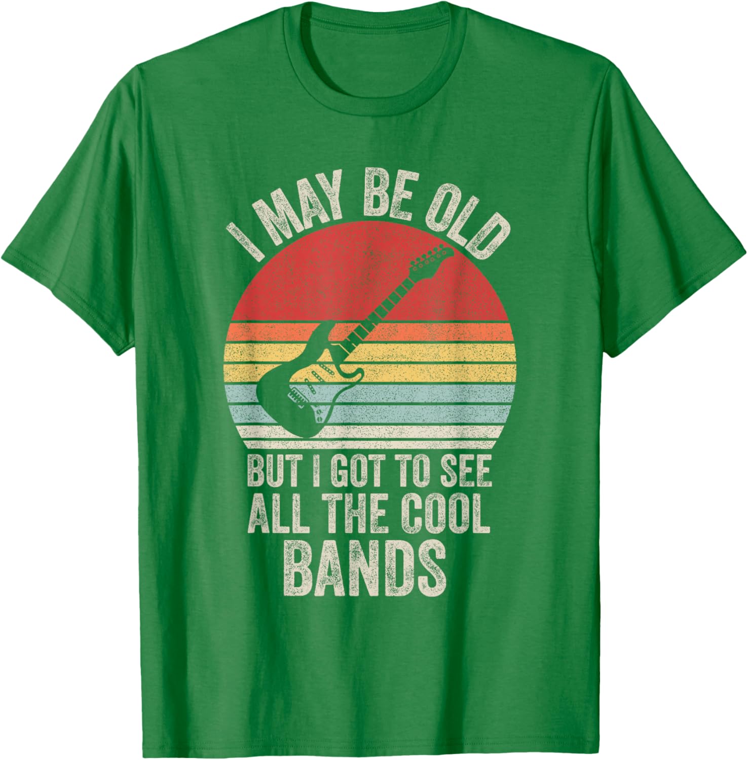 Vintage I May Be Old But I Got To See The Cool Bands T-Shirt - 2