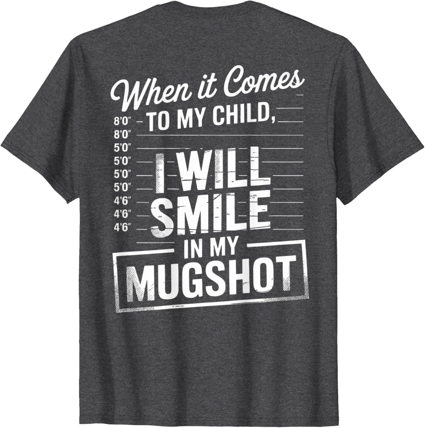 Smile in My Mugshot T-Shirt for Moms - Unique Funny Parenting Apparel - 21