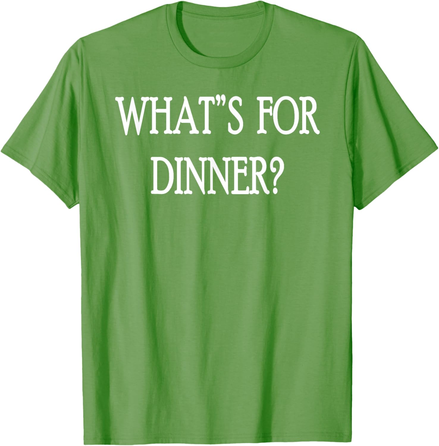 What's For Dinner T-Shirt for Food Lovers - Stylish and Fun Apparel - 19