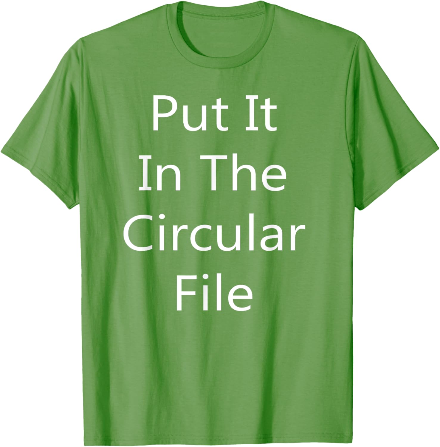 Put It in The Circular File T-Shirt - Fun Graphic Tee for Everyday Wear - 12