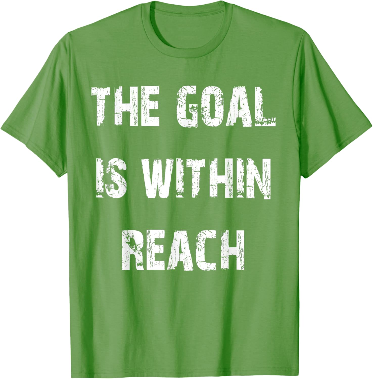 The Goal is Within Reach Motivational T-Shirt for Active Lifestyle - 21