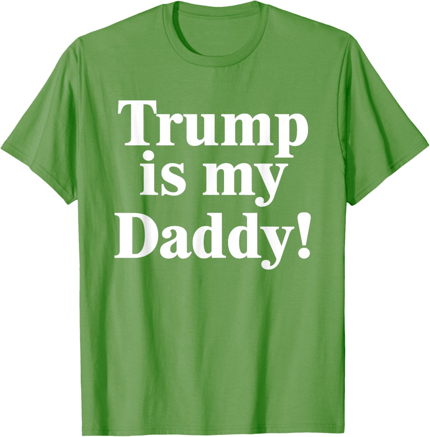Trump is My Daddy Graphic T-Shirt for Patriotic Fashion Lovers - 17