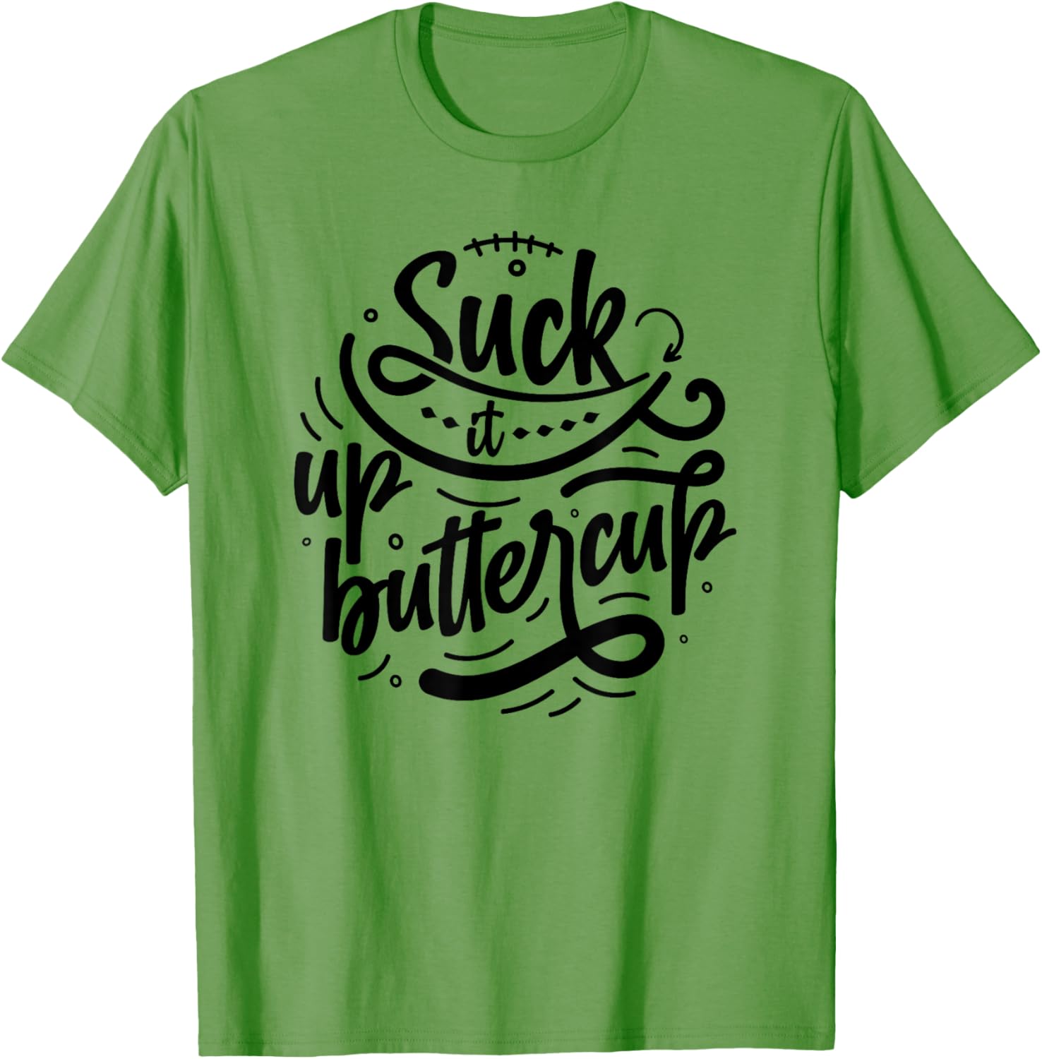 Suck It Up Buttercup T-Shirt for Fun Fashion and Everyday Comfort - 21