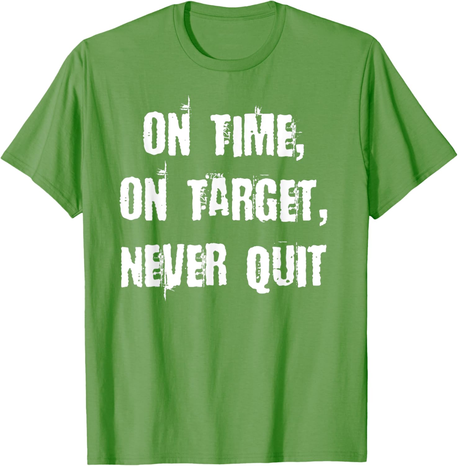 Stay Motivated with On Time On Target Never Quit T-Shirt for Everyday Wear - 5