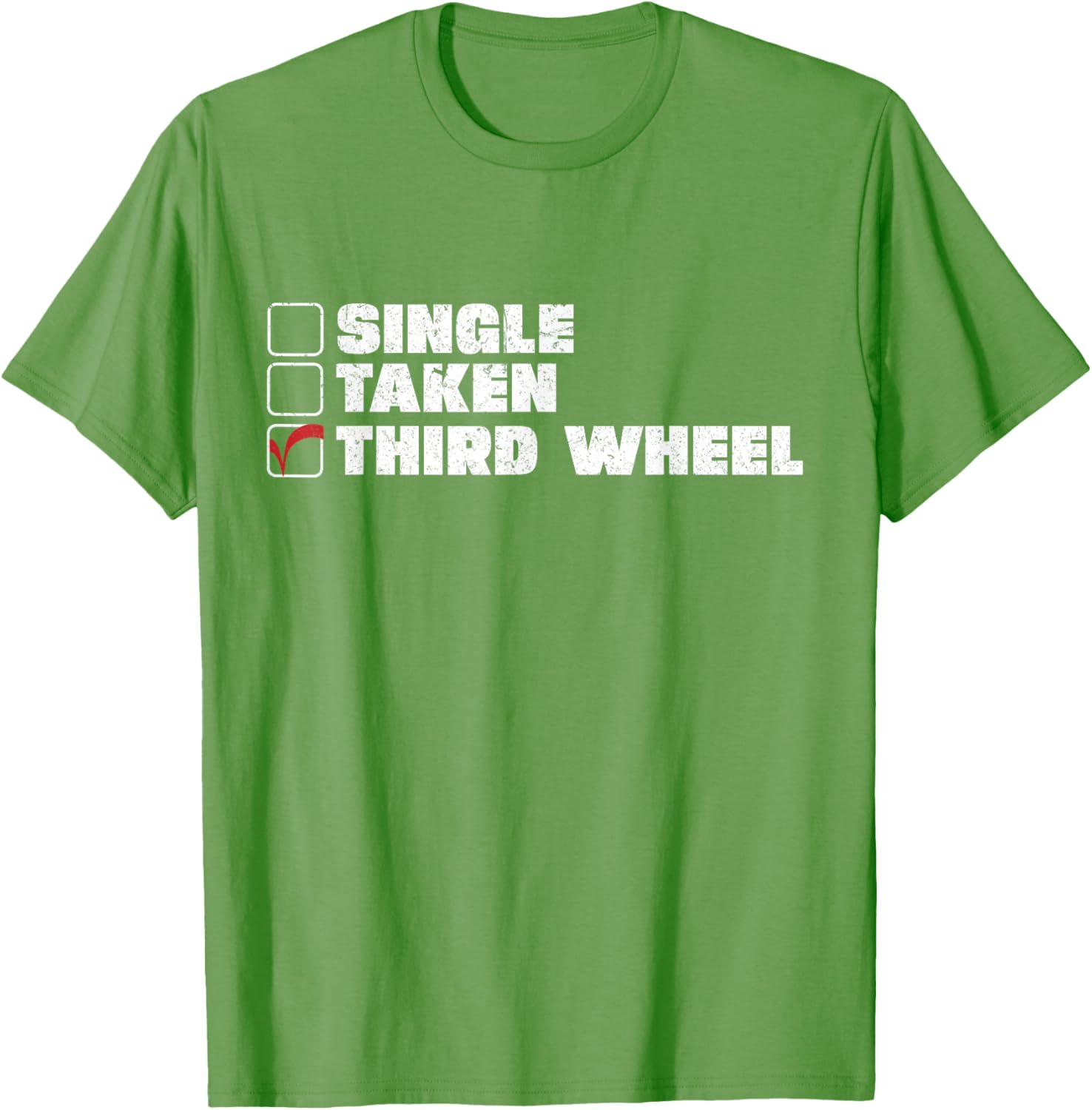 Single Taken Third Wheel Valentine's Day T-Shirt for Fun Single Life - 12