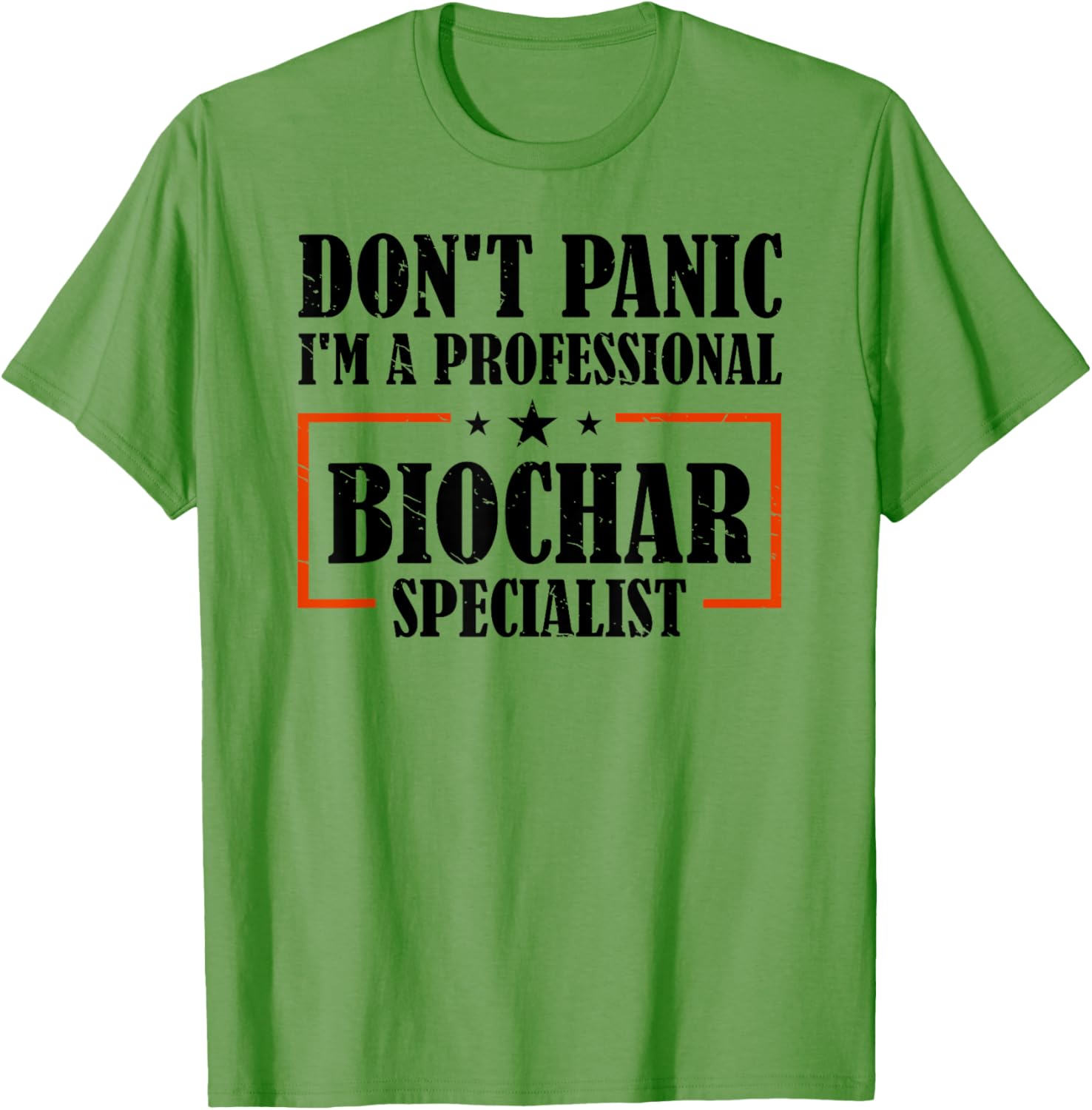 Professional Biochar Specialist T-Shirt Don't Panic Eco-Friendly Fashion - 7