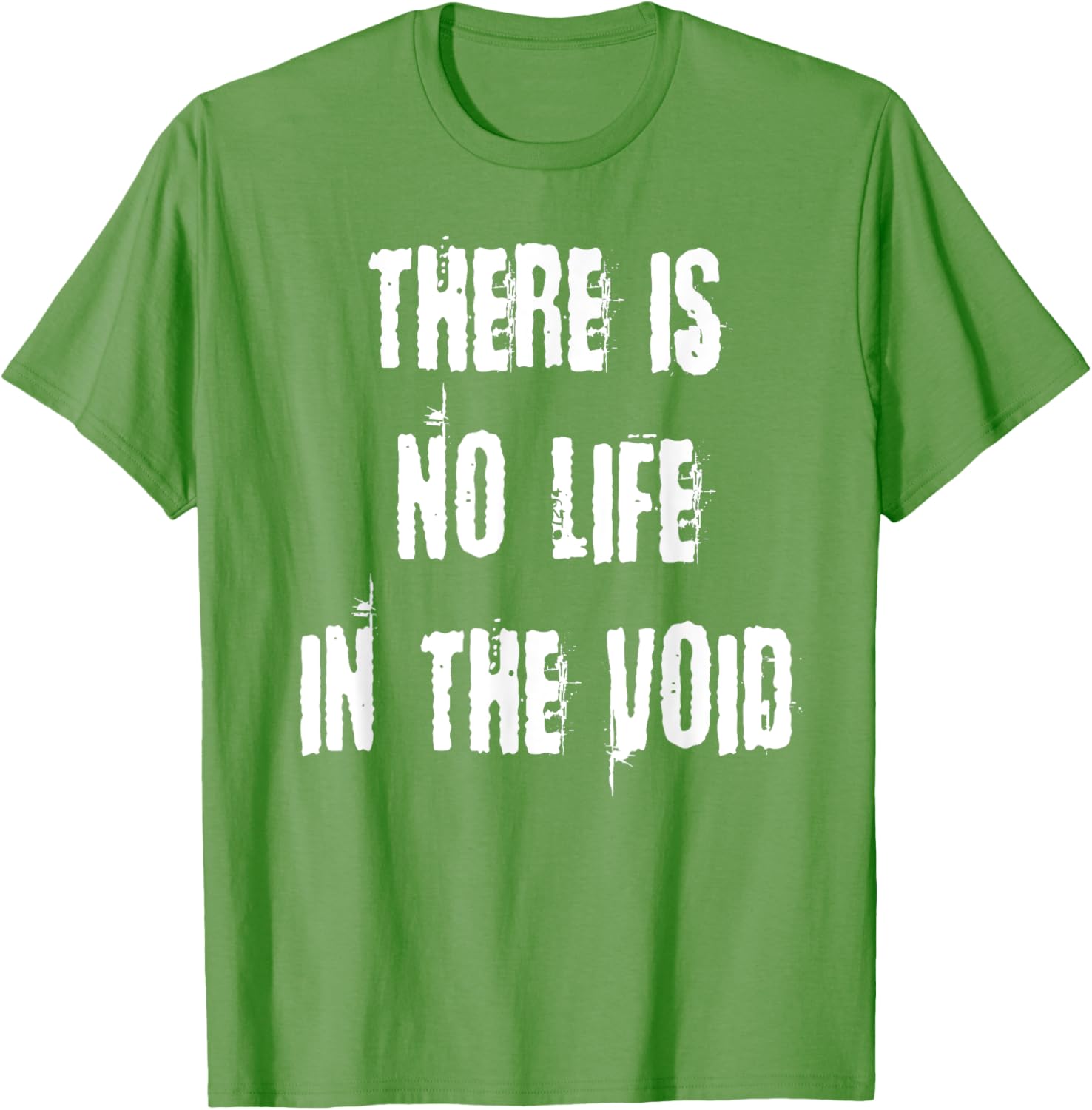 Stylish There is No Life in the Void T-Shirt for Unique Fashion Statement - 19