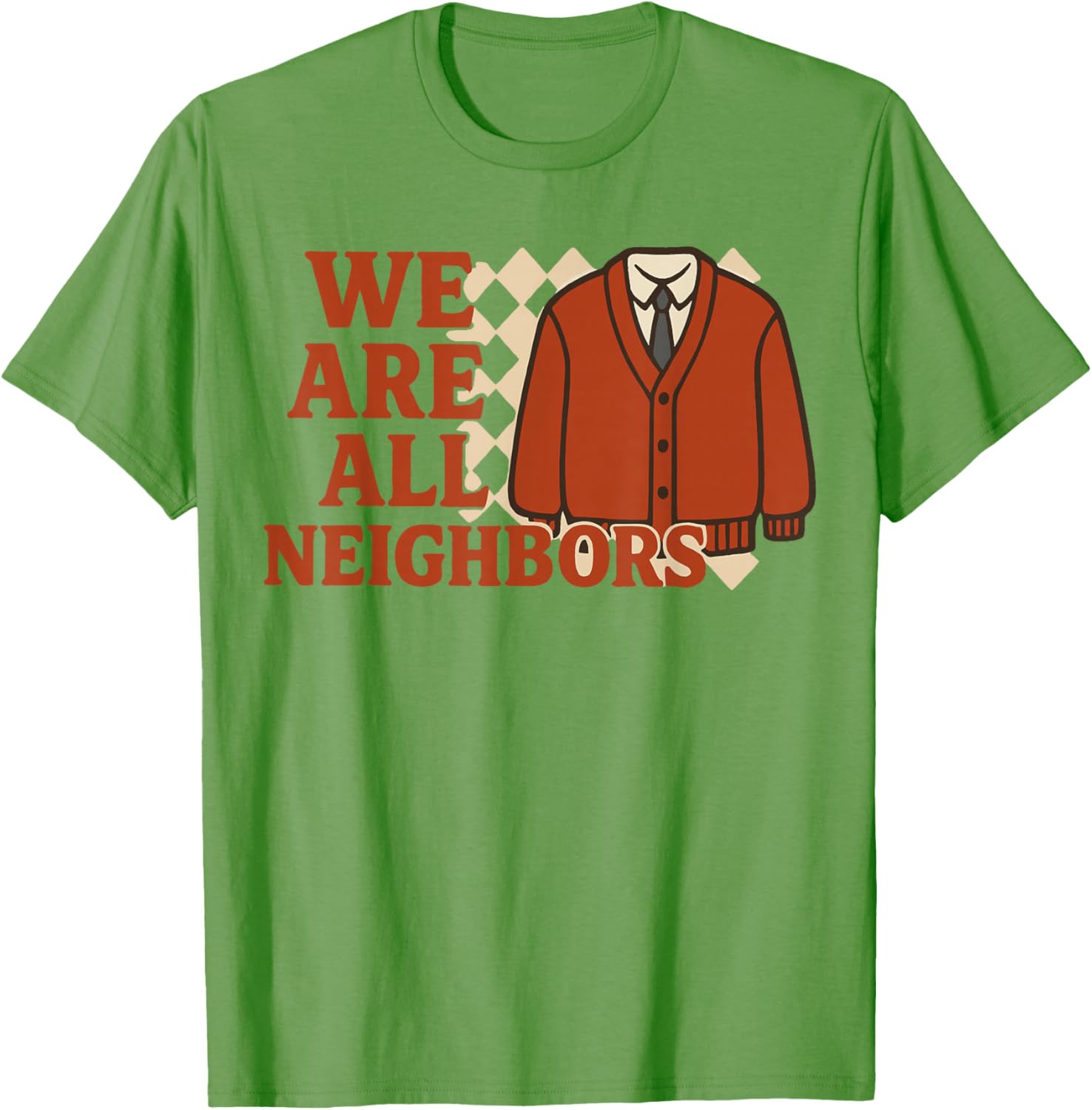 We Are All Neighbors T-Shirt - Soft Cotton Graphic Tee for Everyone - 4