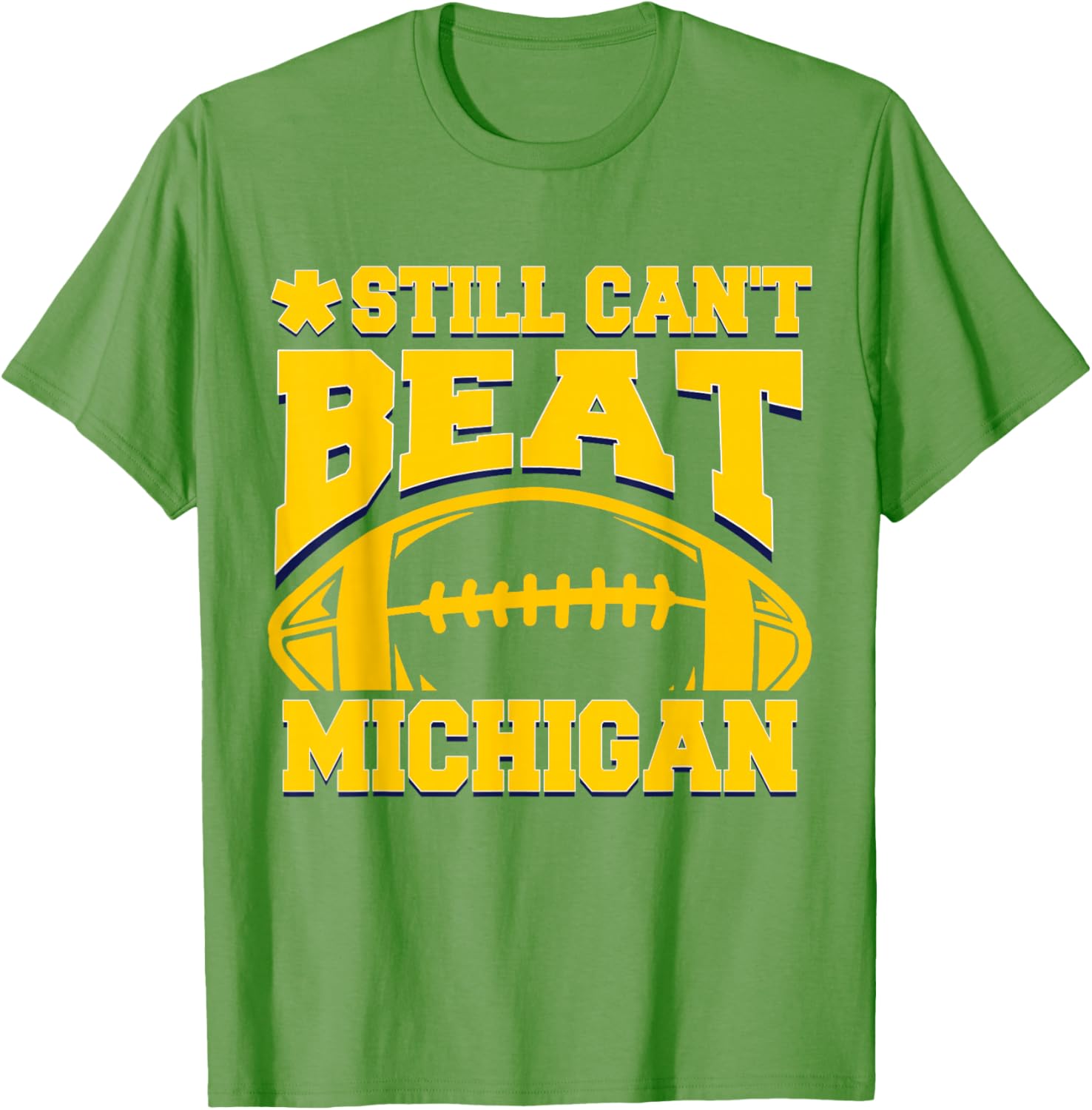Still Can't Beat Michigan T-Shirt for Fans - Comfortable Sports Apparel - 1