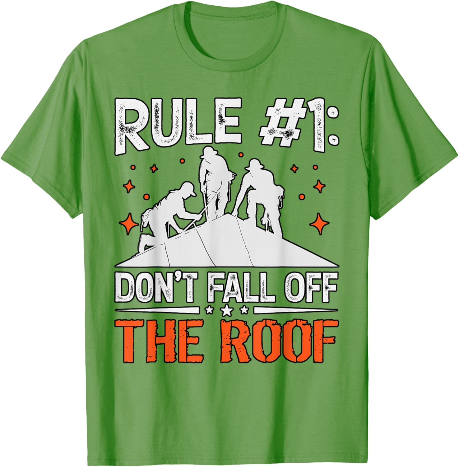 Rule 1 Don't Fall Off the Roof Roofer T-Shirt for Roofing Professionals - 24