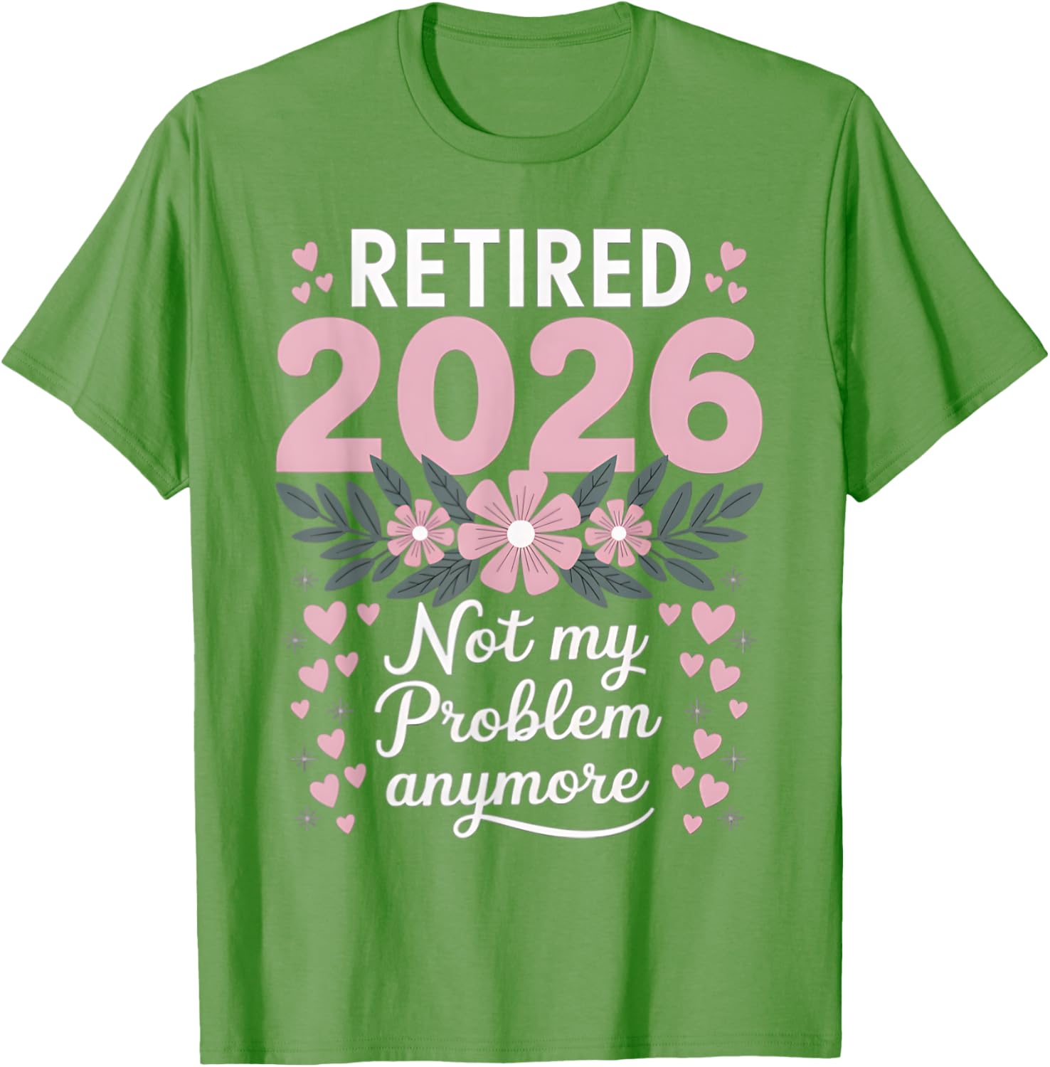 Retired 2026 Floral Women's T-Shirt - Fun Retirement Gift Idea - 11