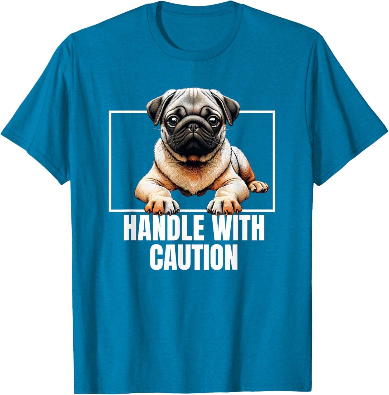 Pug Puggie Dog Handle With Care T-Shirt Perfect for Dog Lovers - 14