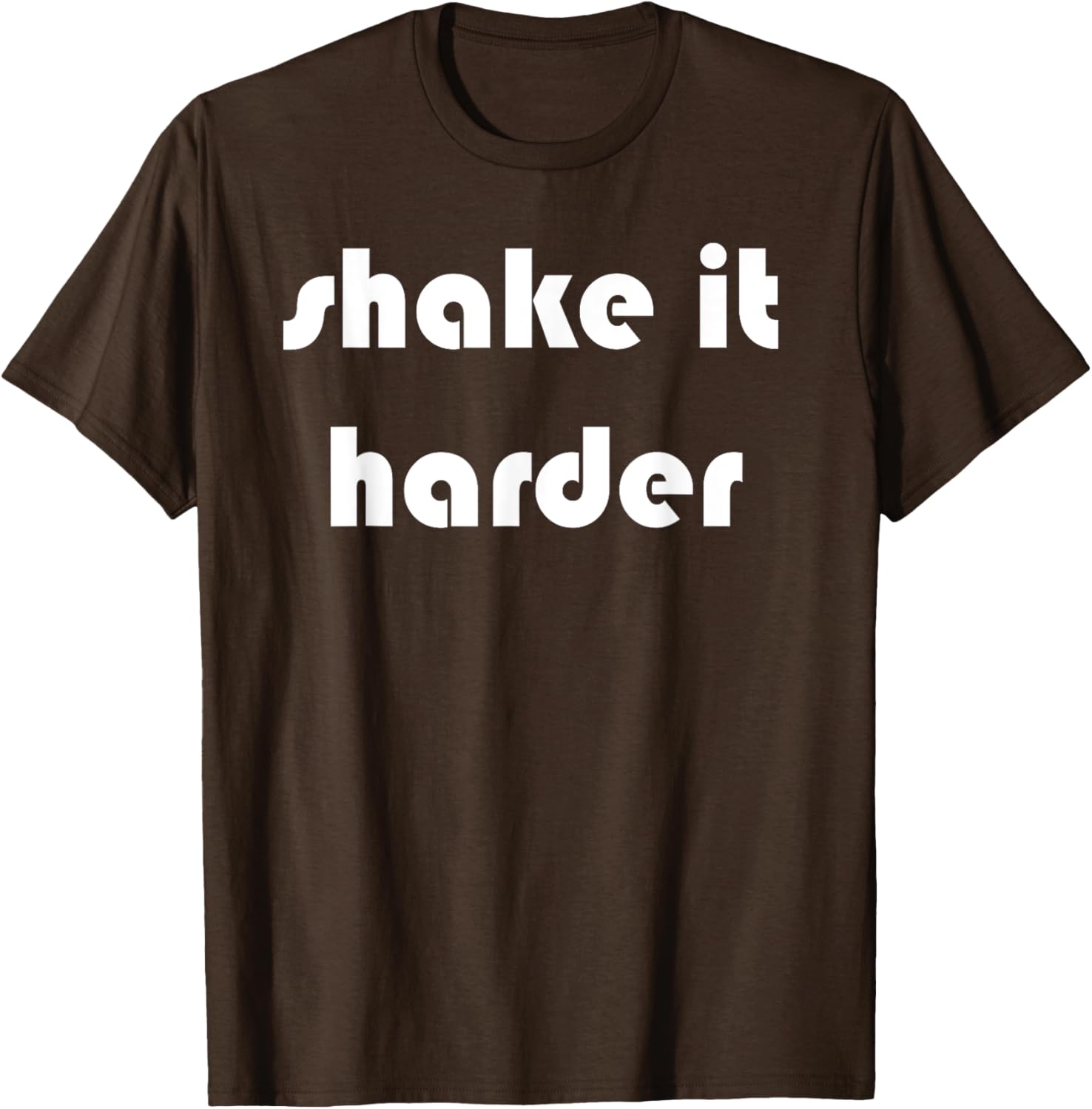Shake It Harder T-Shirt for Fun Outfits and Unique Style - 13