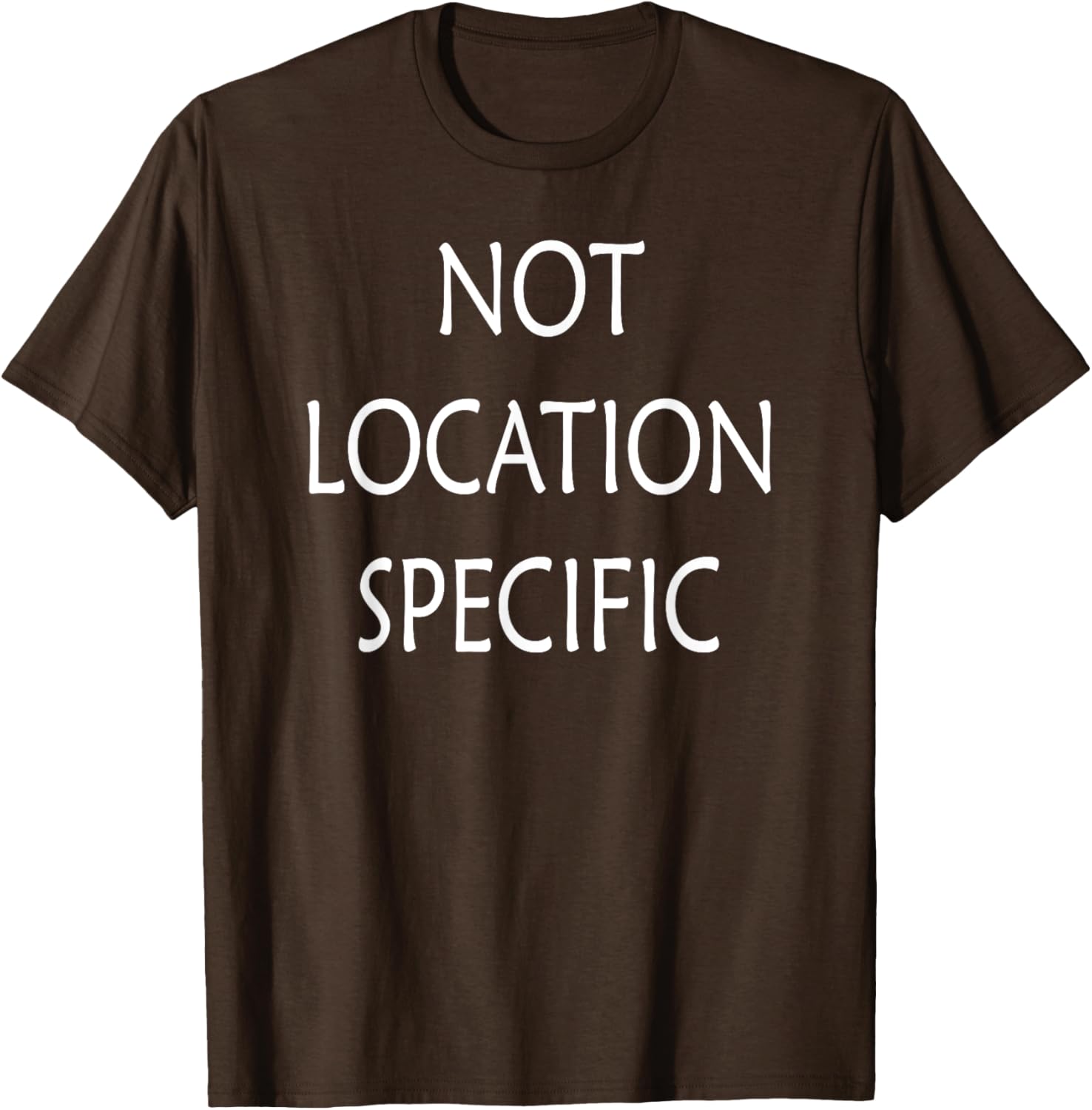 Versatile Not Location Specific T-Shirt for Everyday Style and Comfort - 19