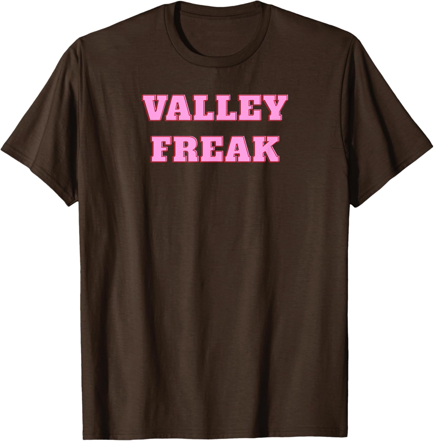 Valley Freak Cute Pink T-Shirt Perfect Gift for Girlfriend or Wife - 3