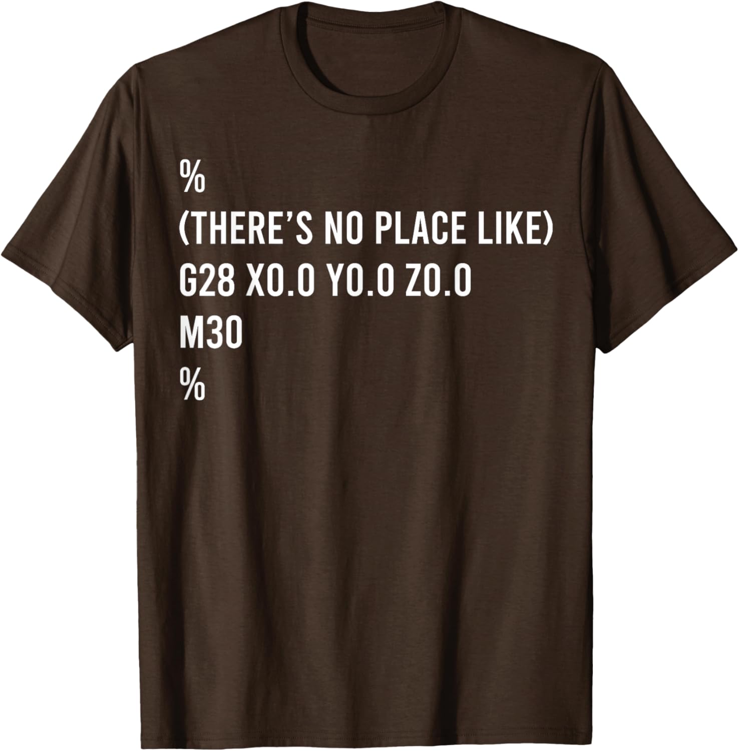 There's No Place Like G28 T-Shirt - Fun Graphic Tee for Everyday Wear - 14