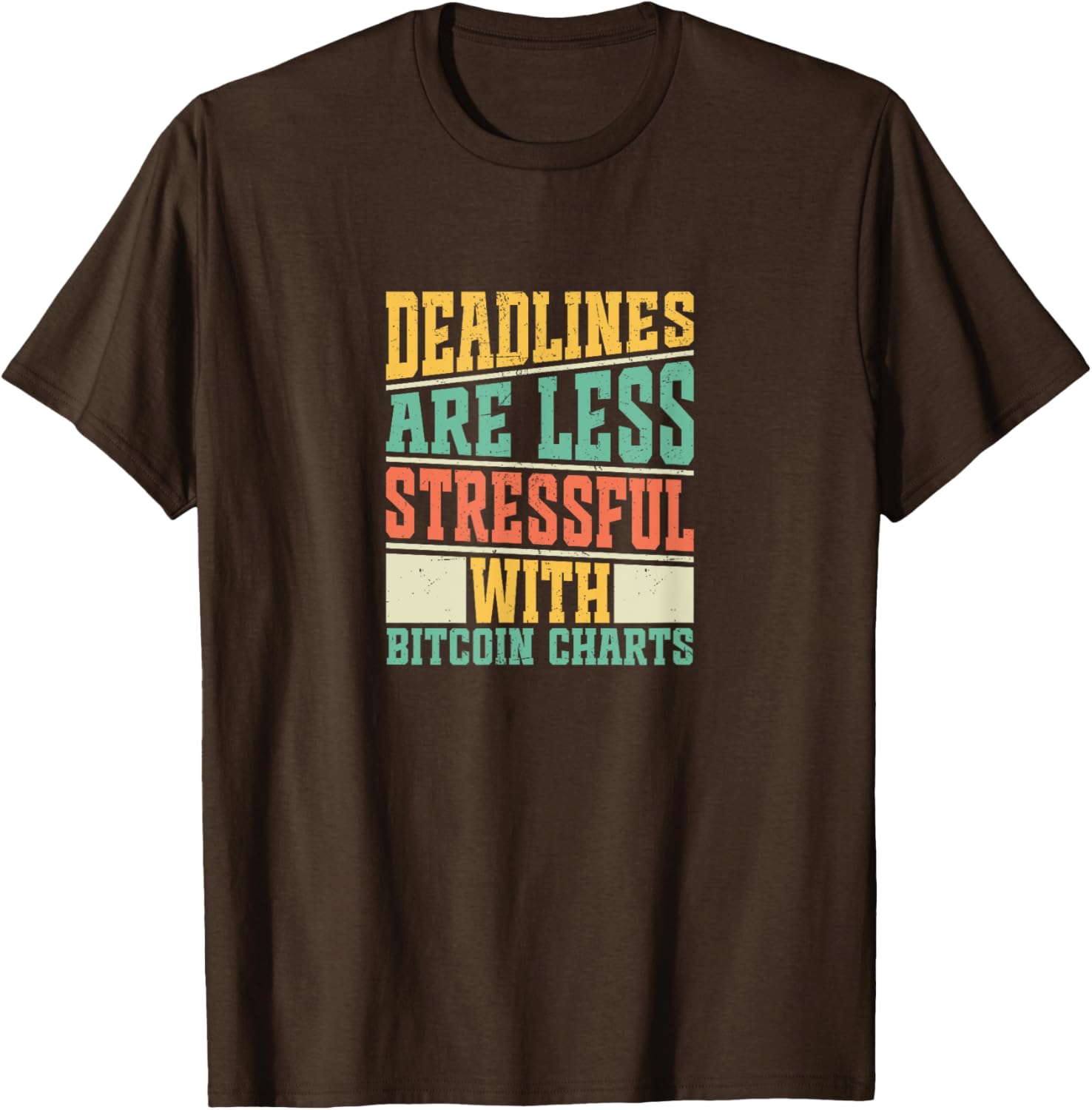 Stay Calm with Bitcoin Charts T-Shirt for Stress-Free Deadlines - 8