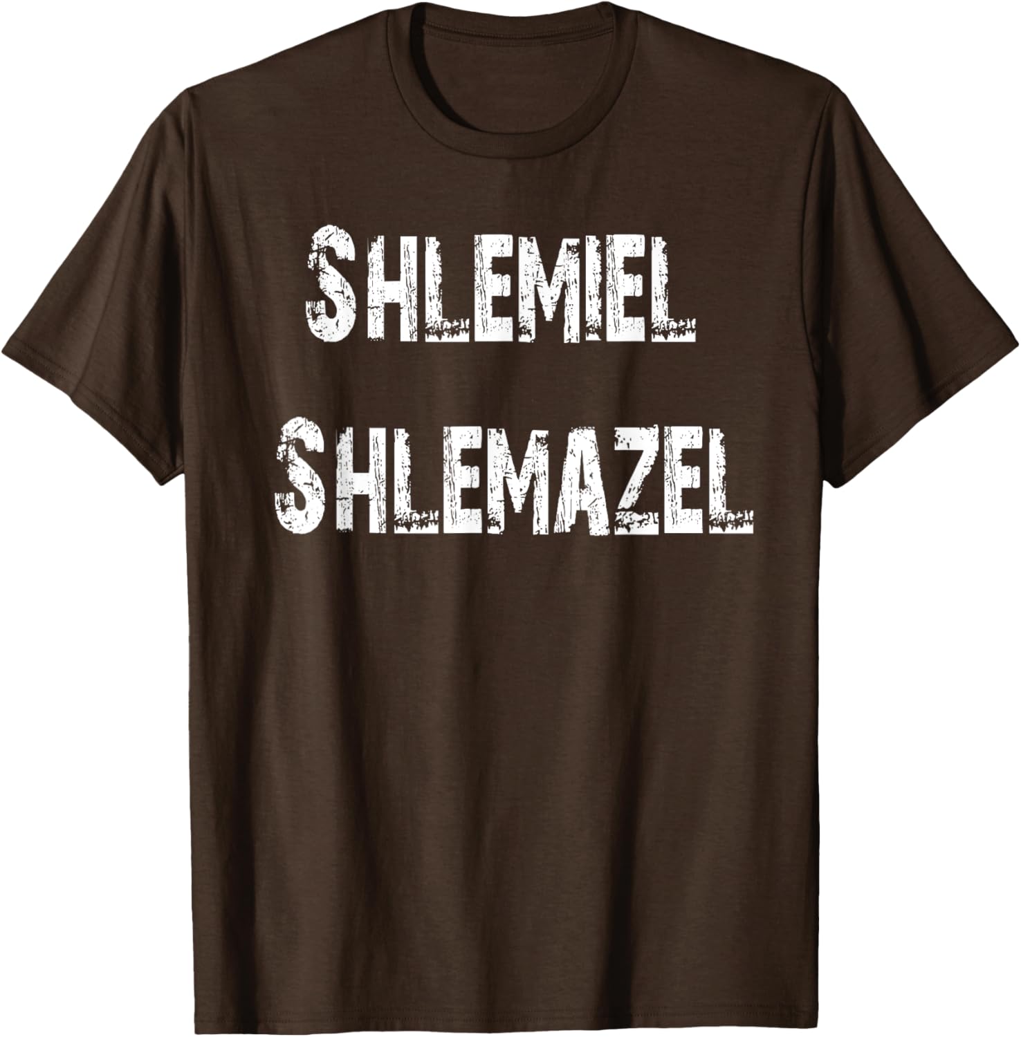 Shlemiel Shlemazel T-Shirt Fun Apparel for Friends and Family - 22