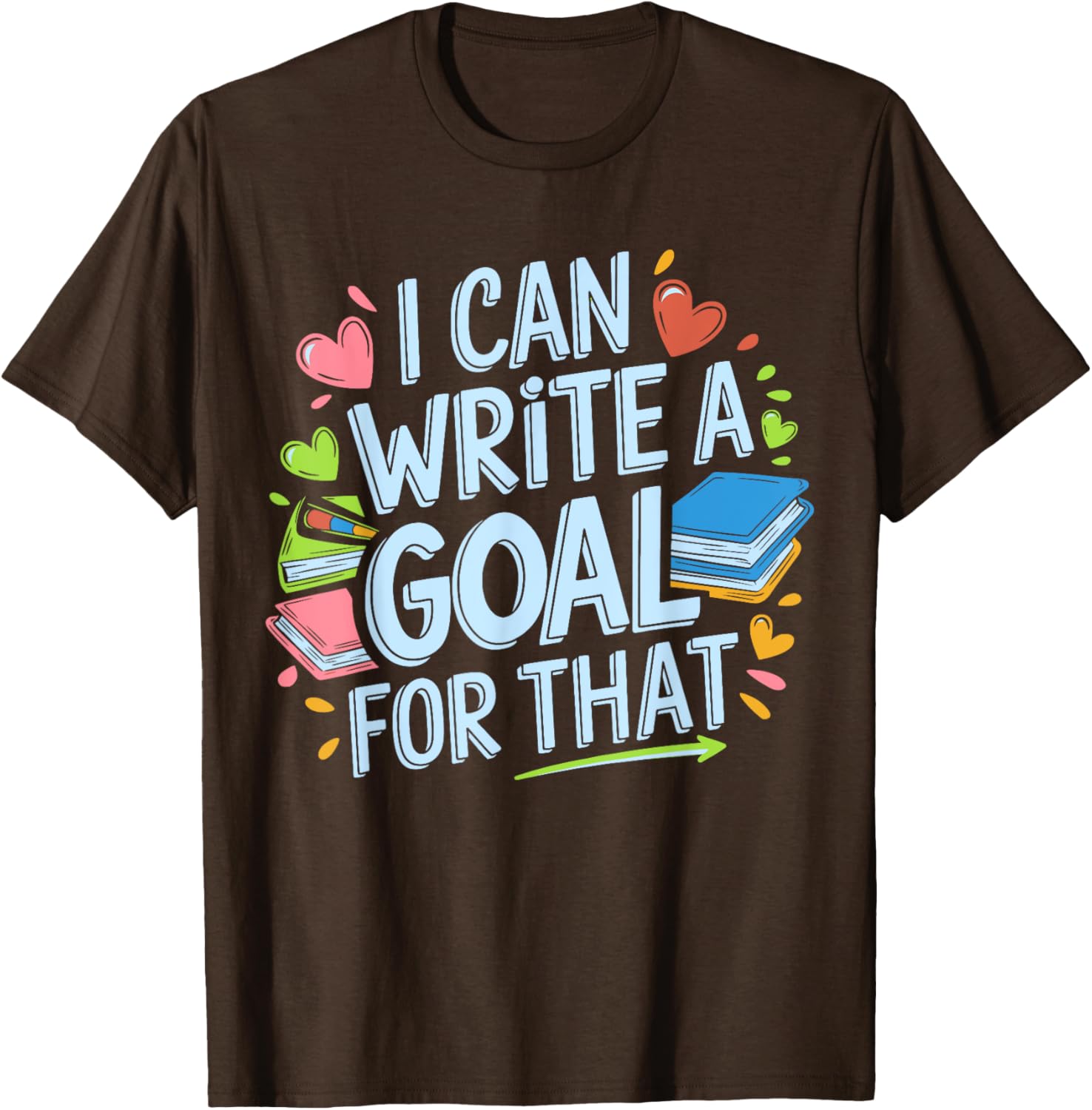 Funny SPED Teacher T-Shirt I Can Write A Goal For That Special Ed Apparel - 17