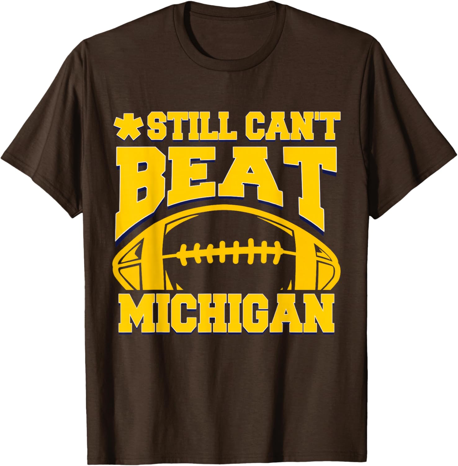 Still Can't Beat Michigan T-Shirt for Fans - Comfortable Sports Apparel - 25