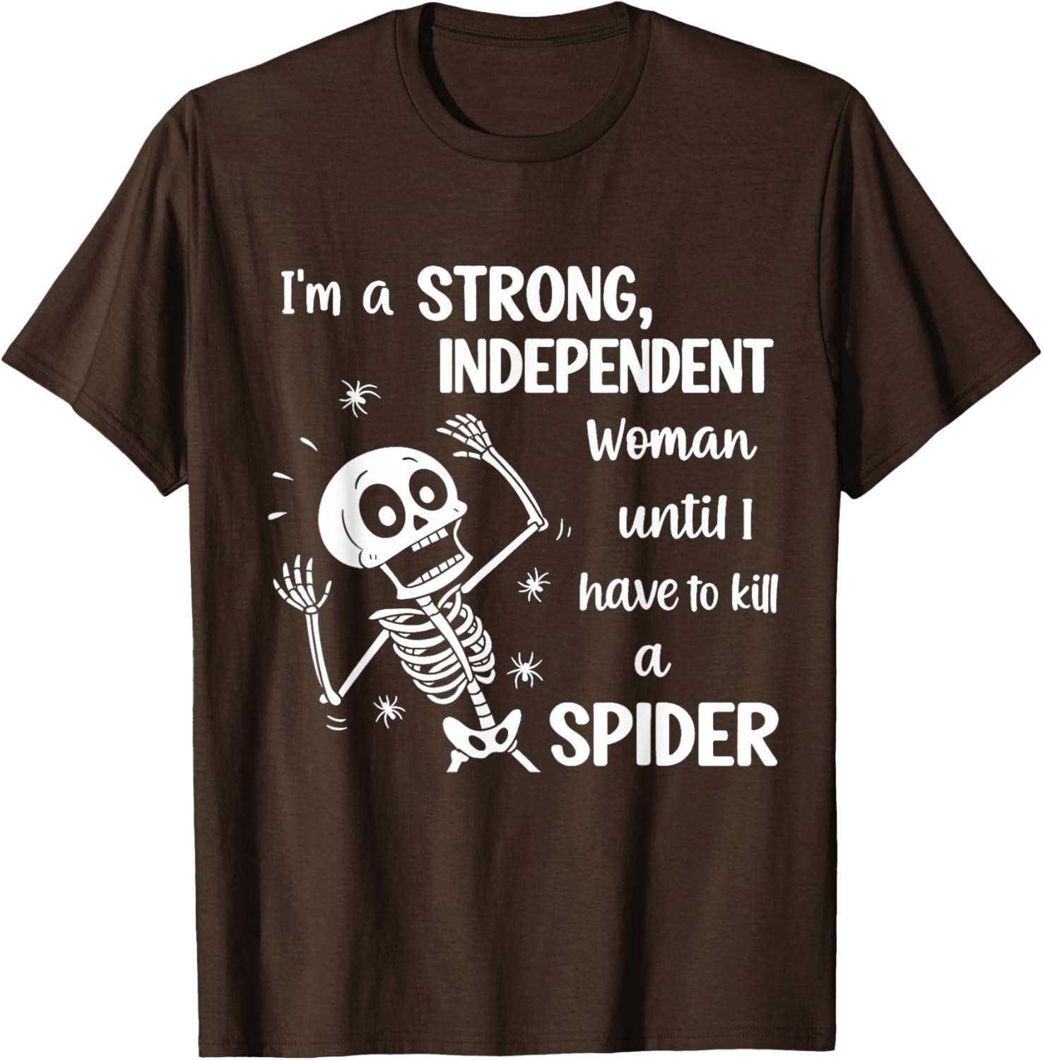 Strong Independent Woman Skeleton T-Shirt Fun and Stylish Graphic Tee - 26