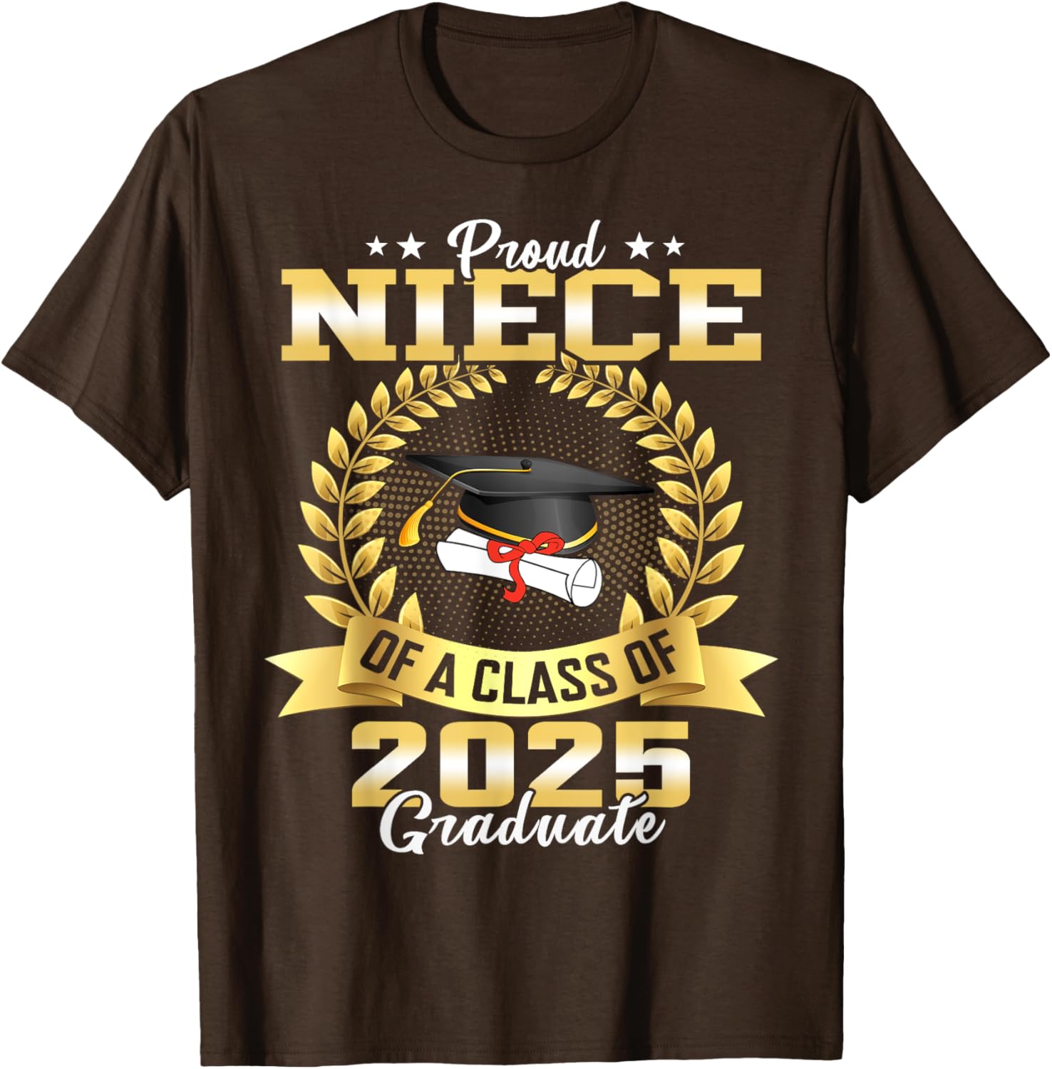 Proud Niece of Class of 2025 Graduate Funny Senior T-Shirt Gift - 9