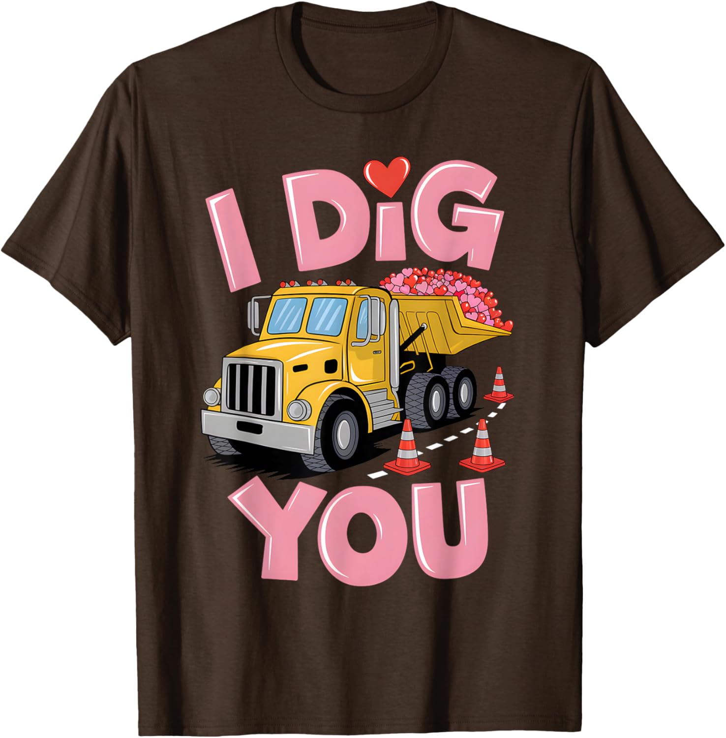 Valentine's Day Dig You Dump Truck T-Shirt for Construction Lovers - 20