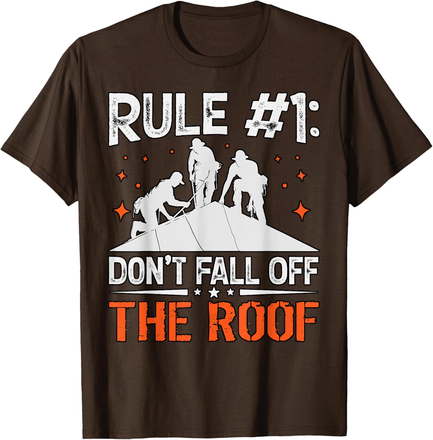 Rule 1 Don't Fall Off the Roof Roofer T-Shirt for Roofing Professionals - 16