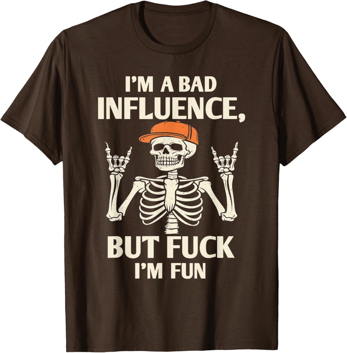 Skeleton I'm A Bad Influence But I'm Fun T-Shirt for Fun-Loving Friends - 1